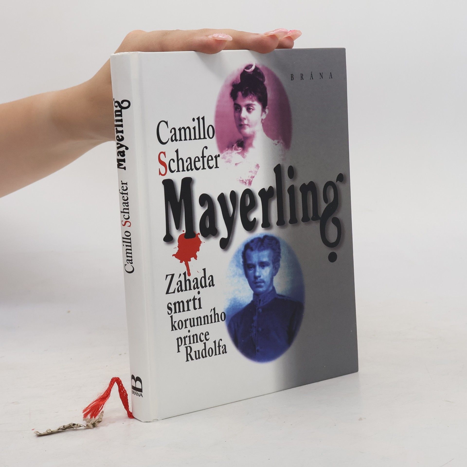 Camillo Schaefer Mayerling. Záhada smrti korunního prince Rudolfa.