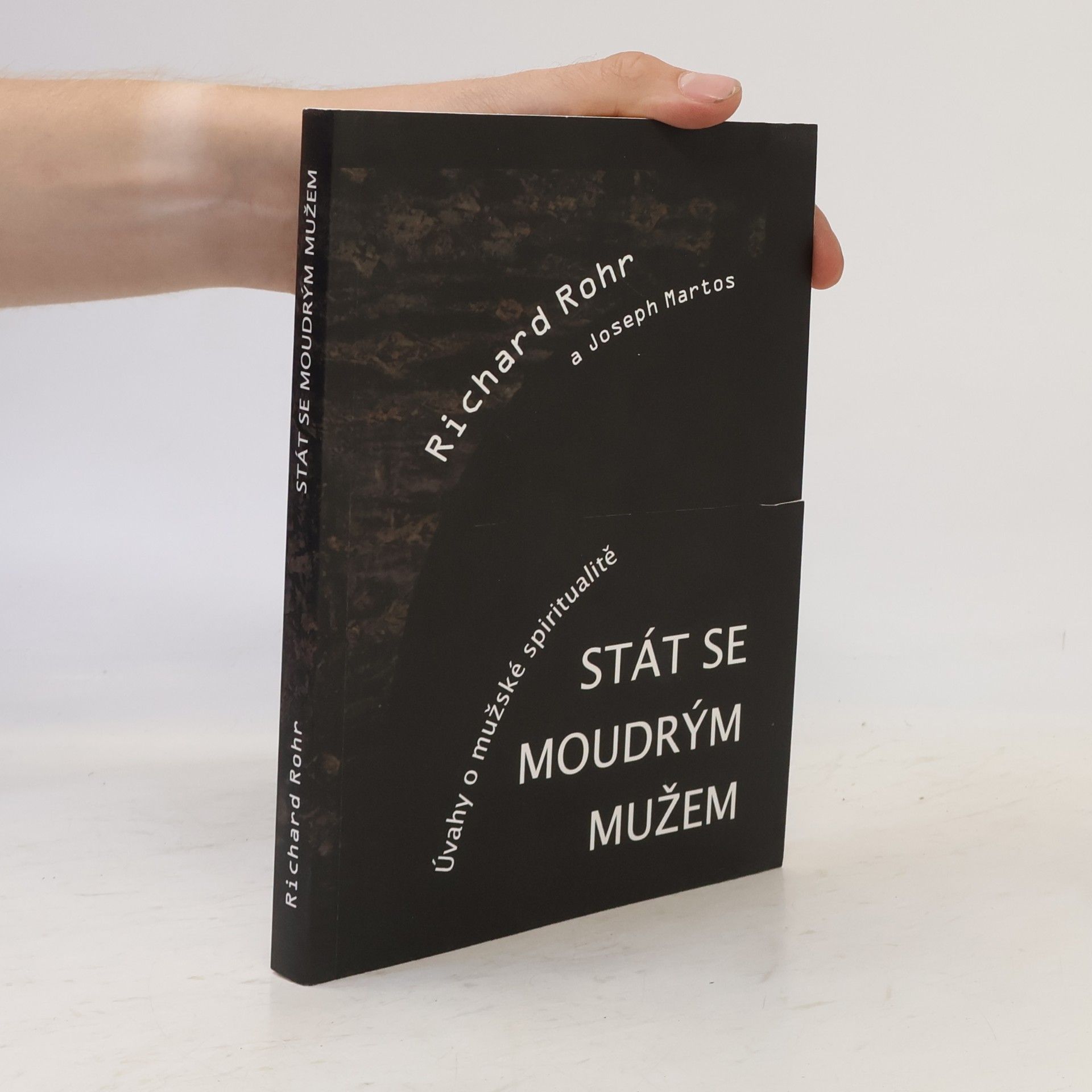 Richard Rohr Stát se moudrým mužem. Úvahy o mužské spiritualitě