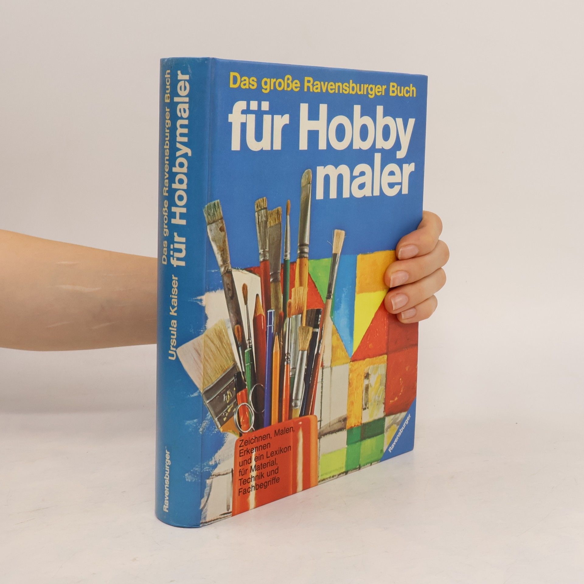 Ursula Kaiser Das grosse Ravensburger Buch für Hobbymaler