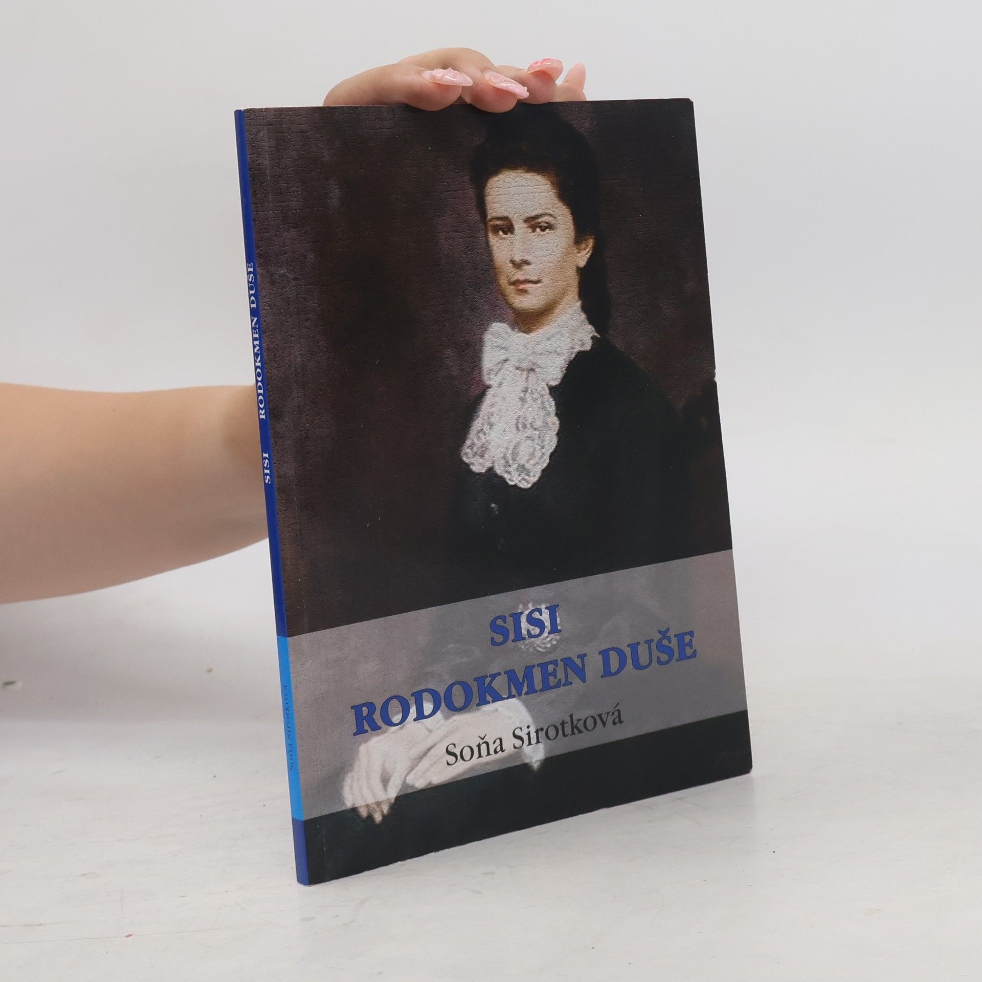 Soňa Sirotková Sisi. Rodokmen duše