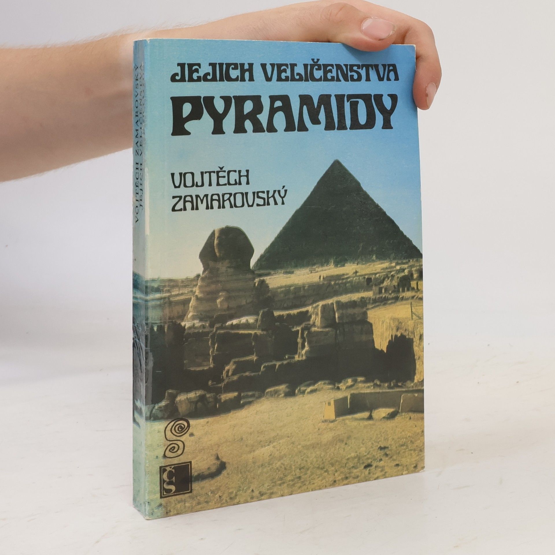 Vojtech Zamarovský Jejich veličenstva pyramidy