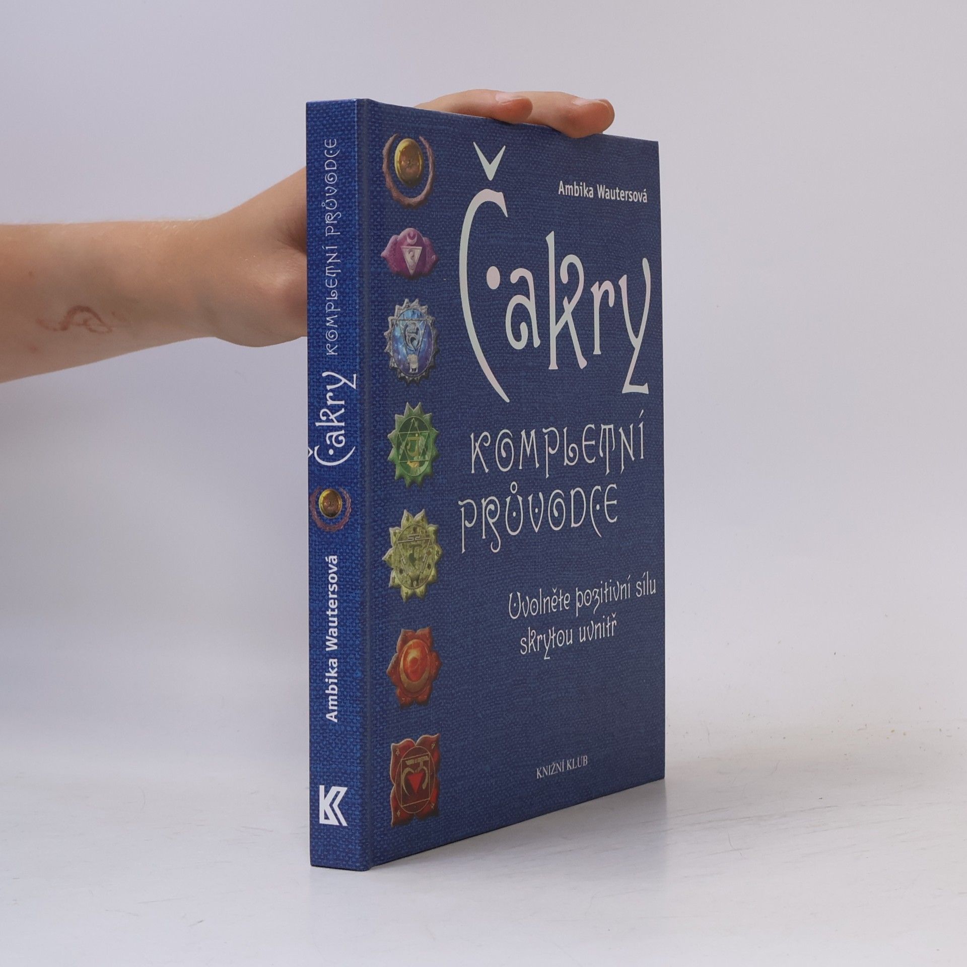 Ambika Wauters Čakry. Kompletní průvodce
