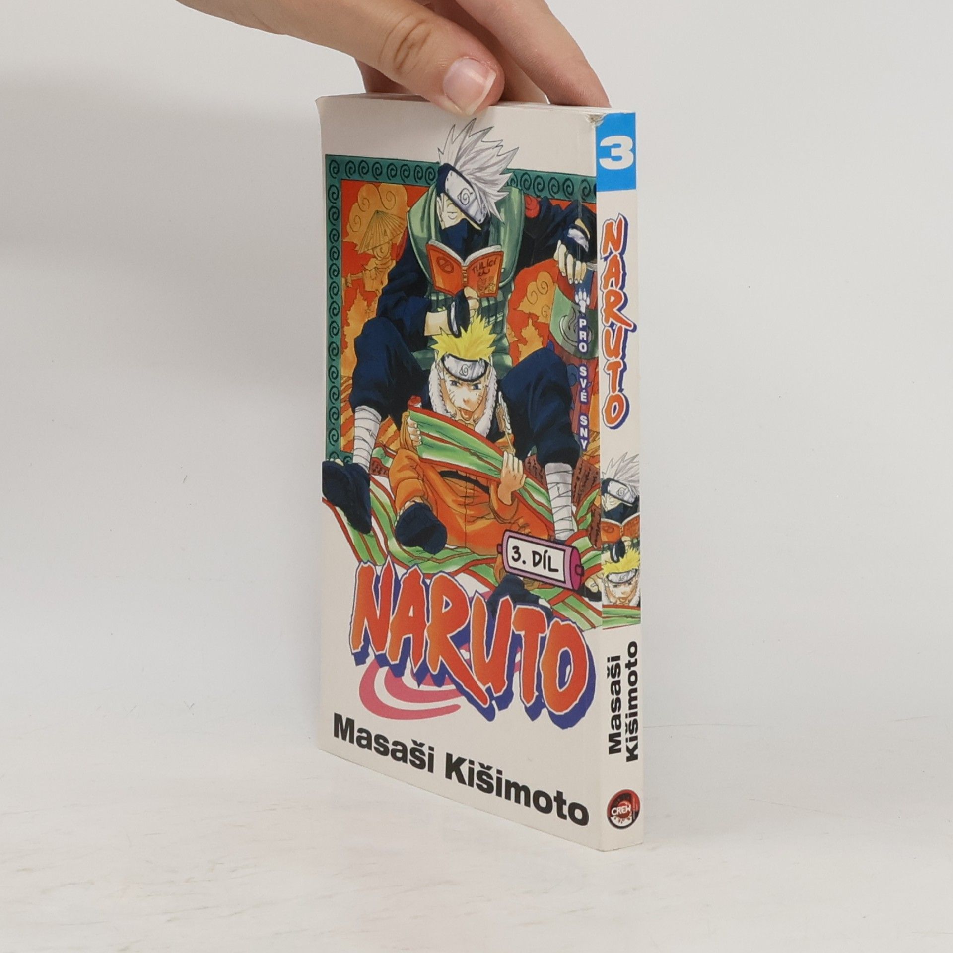 Masashi Kishimoto Pro své sny. Naruto 3. díl