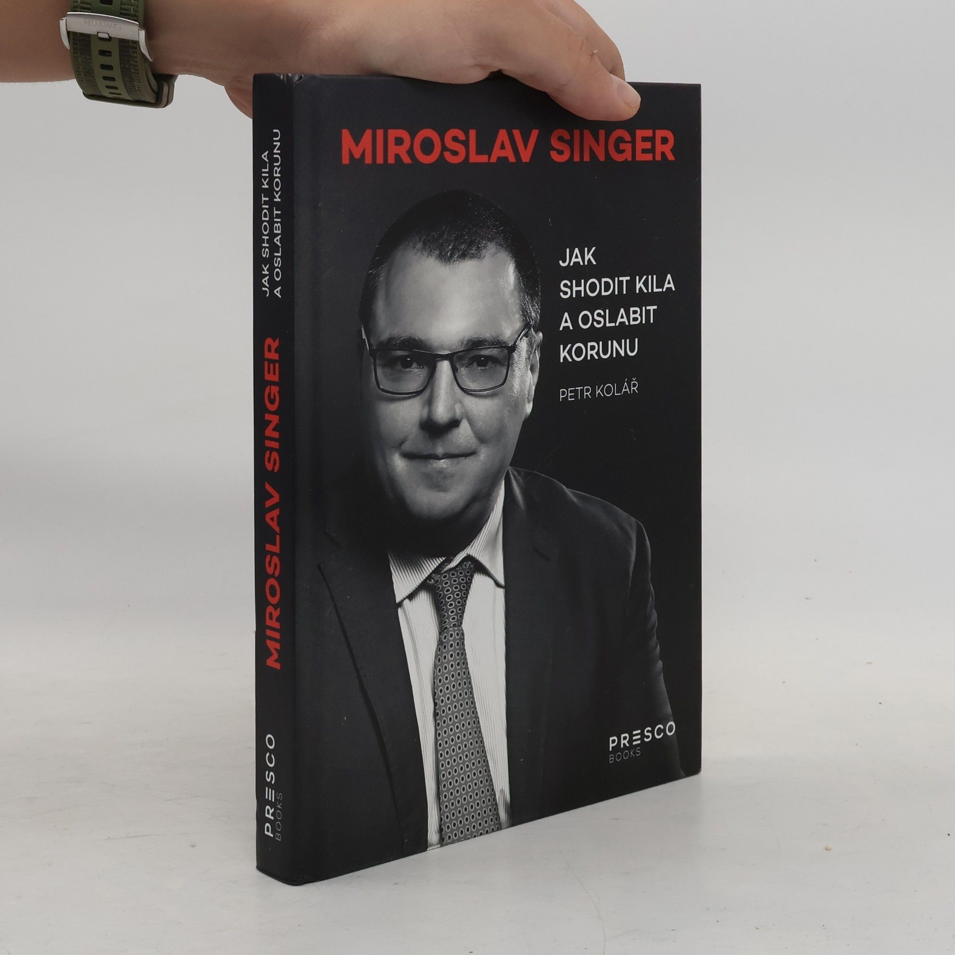 Miroslav Singer Jak shodit kila a oslabit korunu