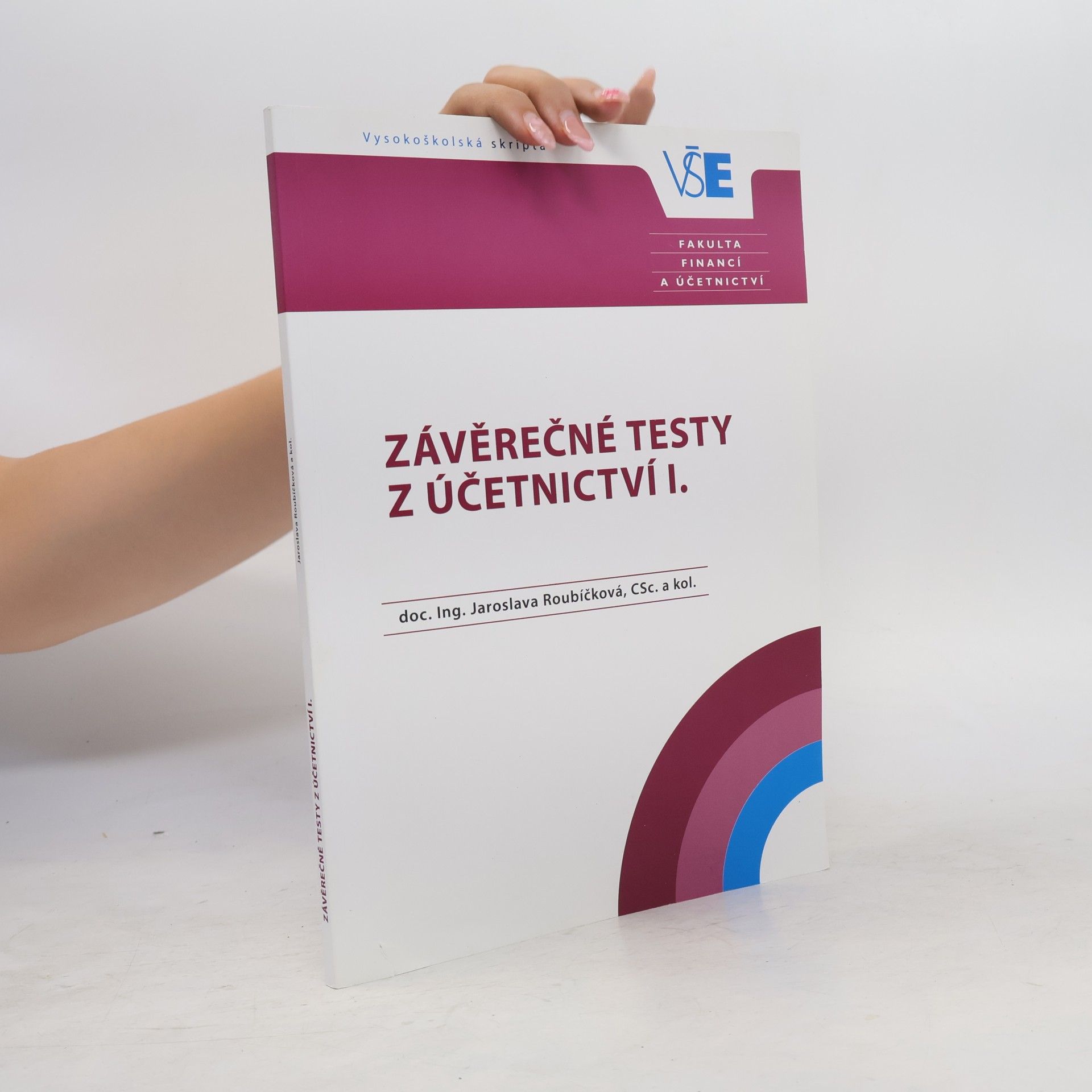 Jaroslava Roubíčková Závěrečné testy z Účetnictví I.