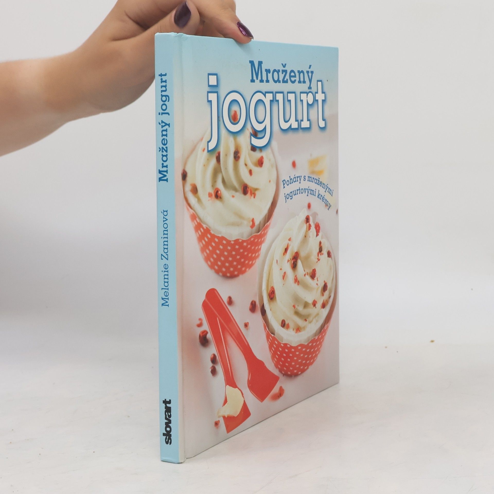 Melanie Zanin Mražený jogurt: Poháry s mraženými jogurtovými krémy