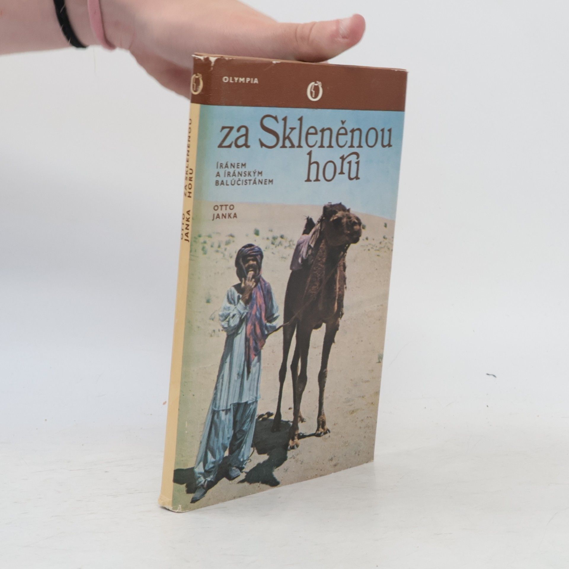 Otto Janka Za Skleněnou horu. Íránem a íránským Balúčistánem