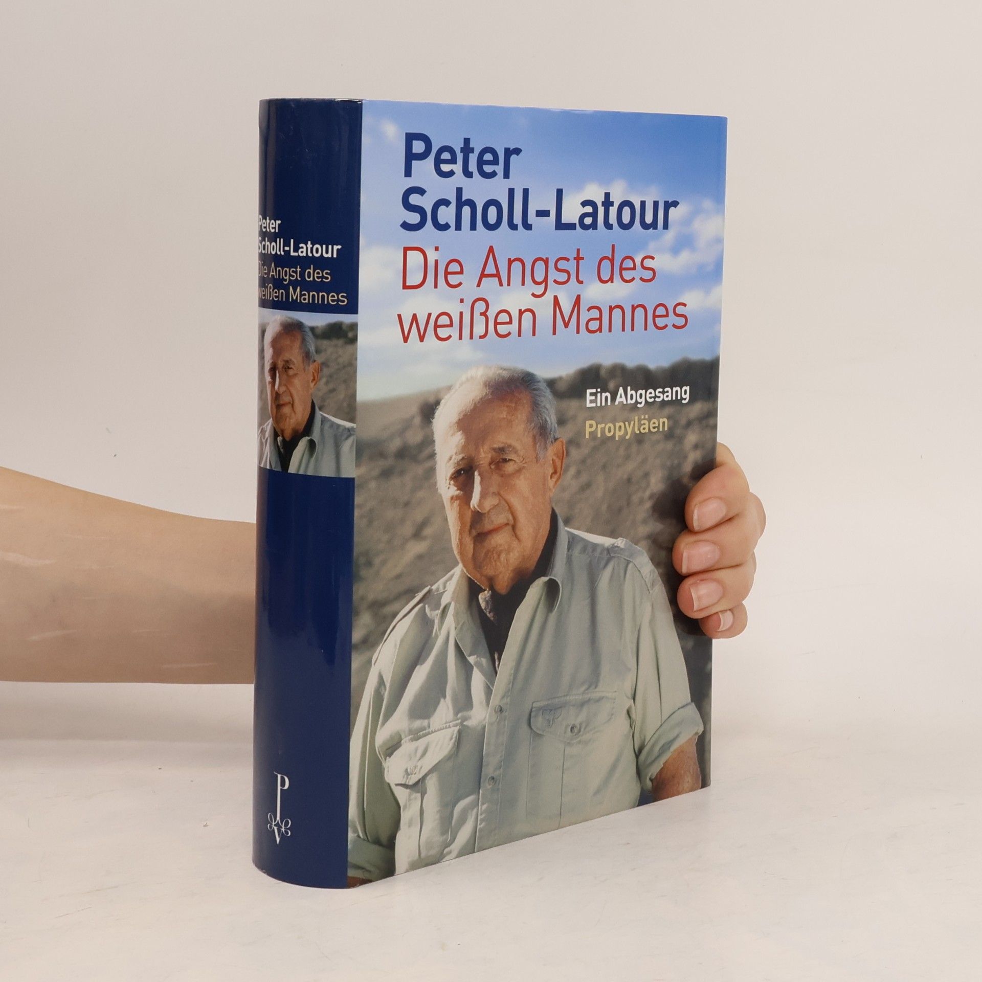 Peter Scholl-Latour Die Angst des weißen Mannes. Ein Abgesang