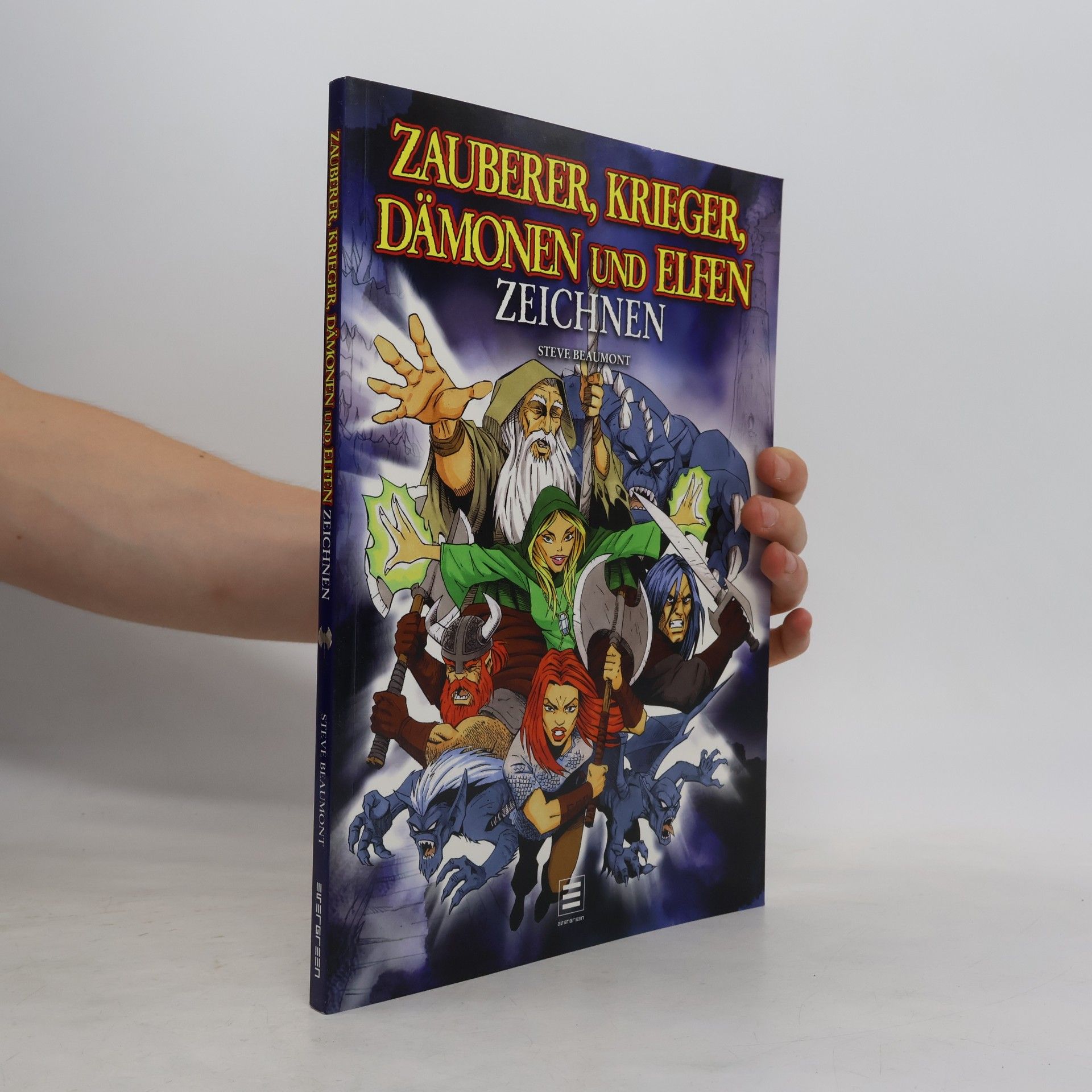 Steve Beaumont Zauberer, Krieger, Dämonen und Elfen zeichnen