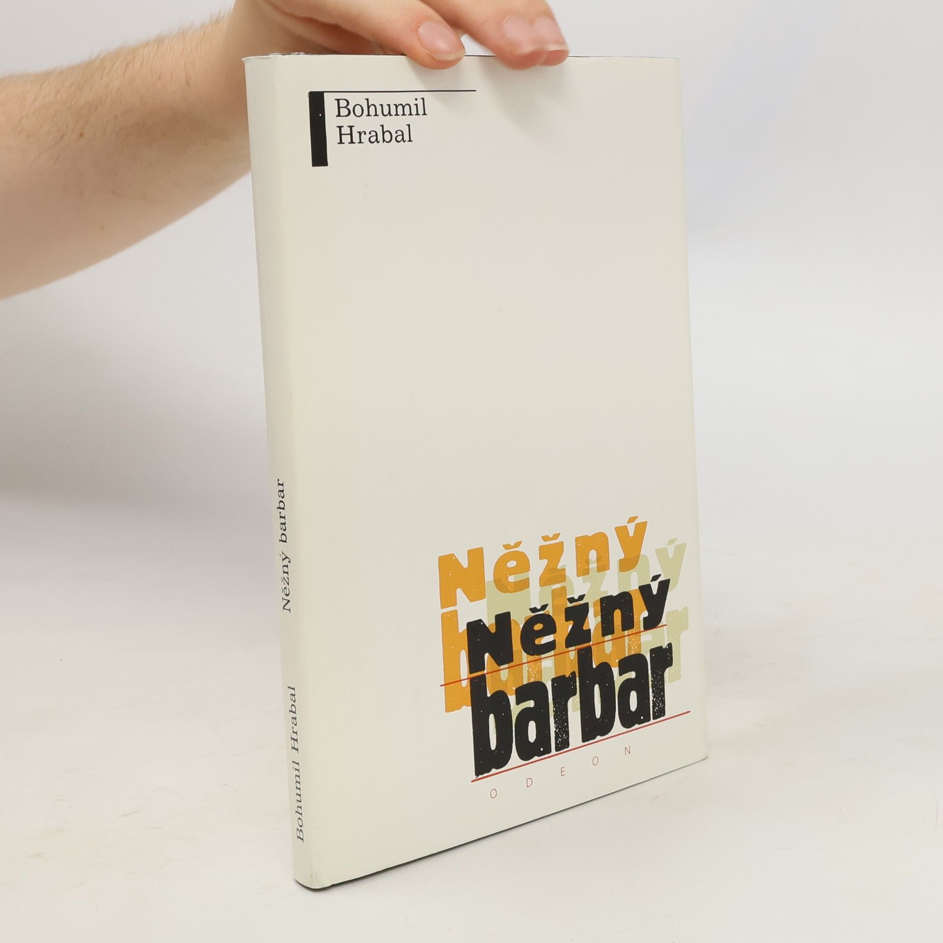 Bohumil Hrabal Něžný barbar