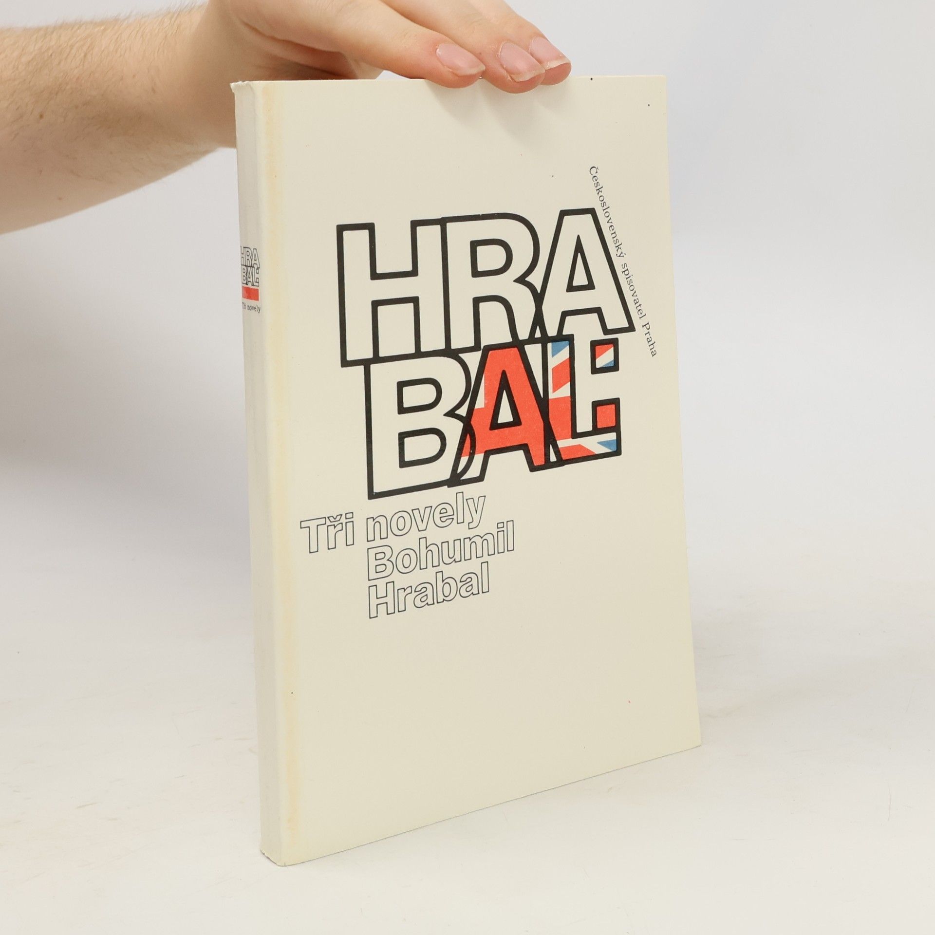 Bohumil Hrabal Bohumil Hrabal. Tři novely
