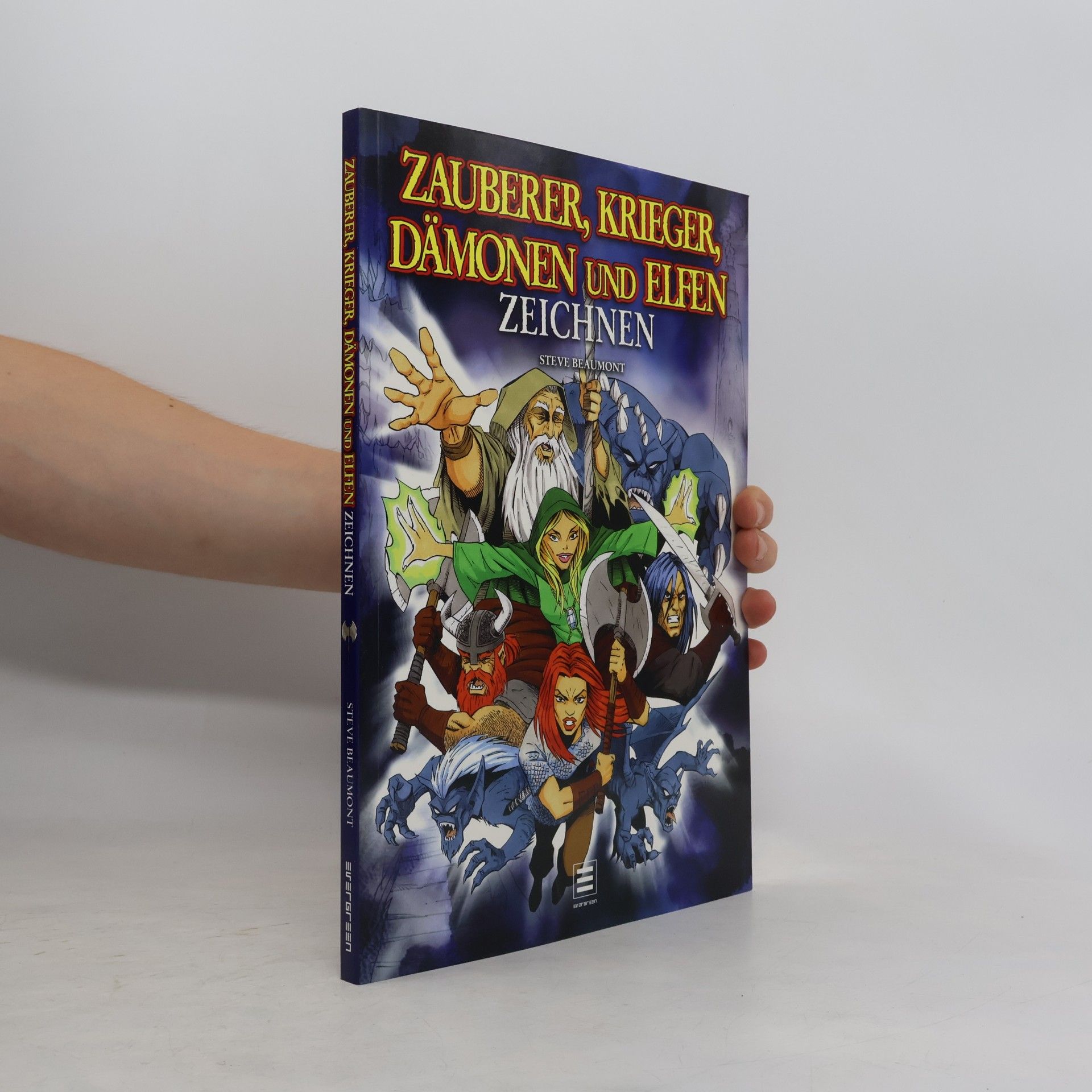 Steve Beaumont Zauberer, Krieger, Dämonen und Elfen zeichnen