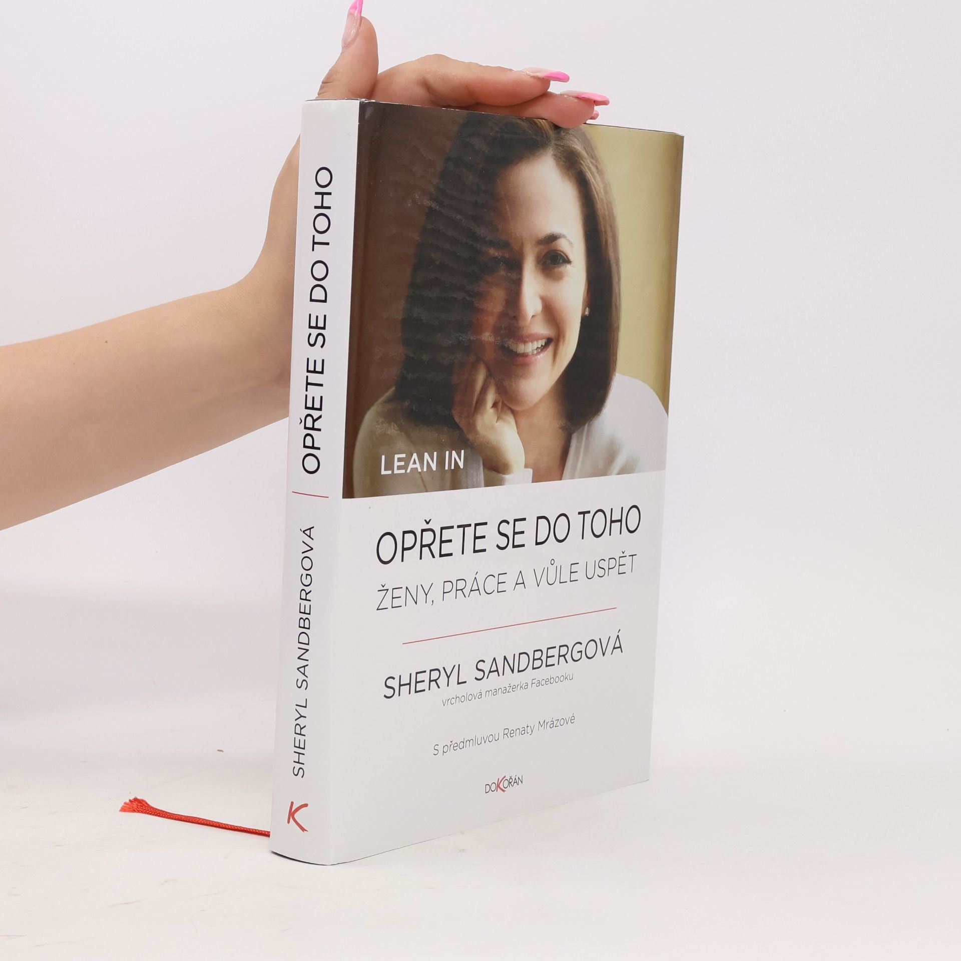 Sheryl Sandberg Opřete se do toho. Ženy, práce a vůle uspět
