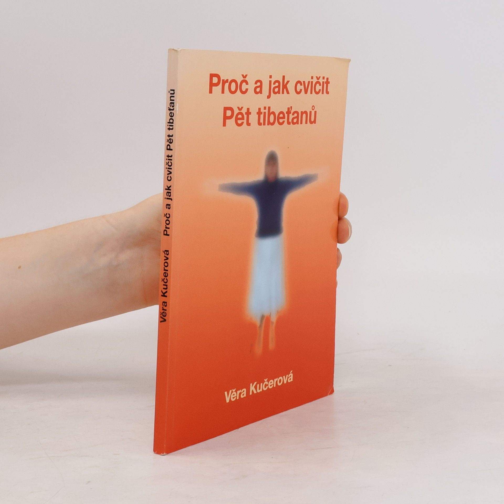 Proč a jak cvičit Pět tibeťanů