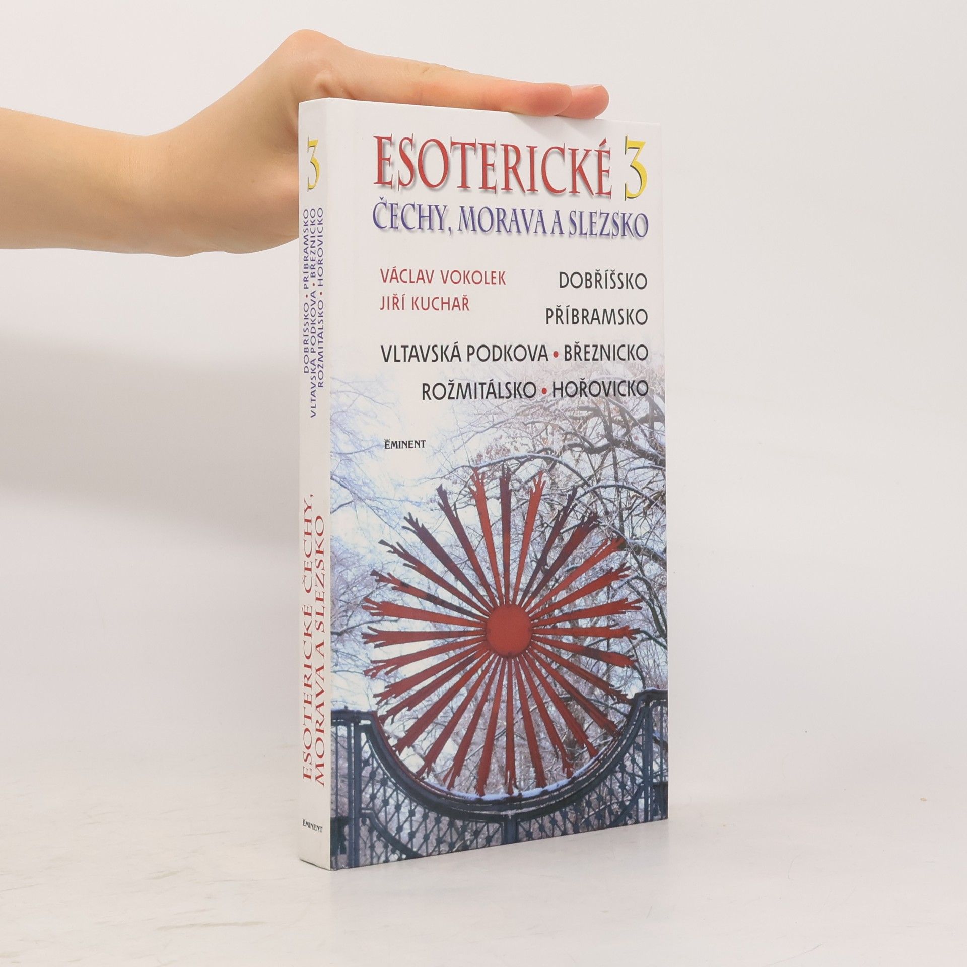Jiří Kuchař Esoterické Čechy, Morava a Slezsko. 3. díl