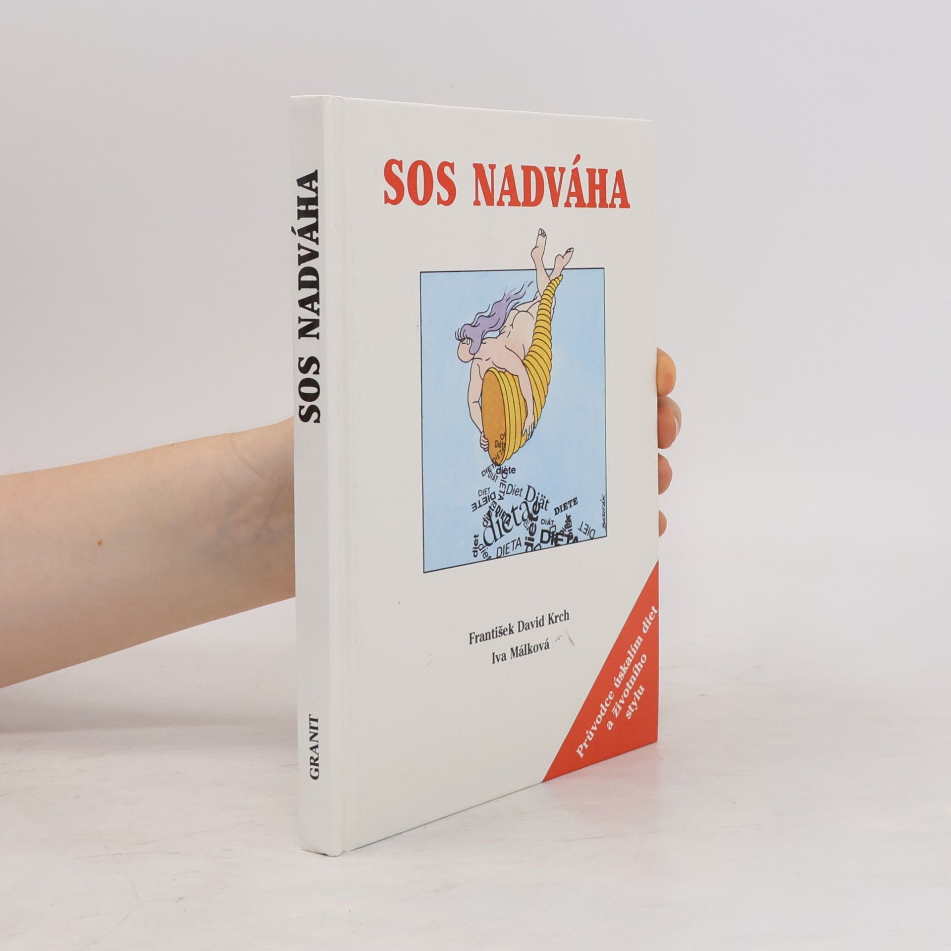 Hana Málková SOS nadváha. Průvodce úskalím diet a životního stylu