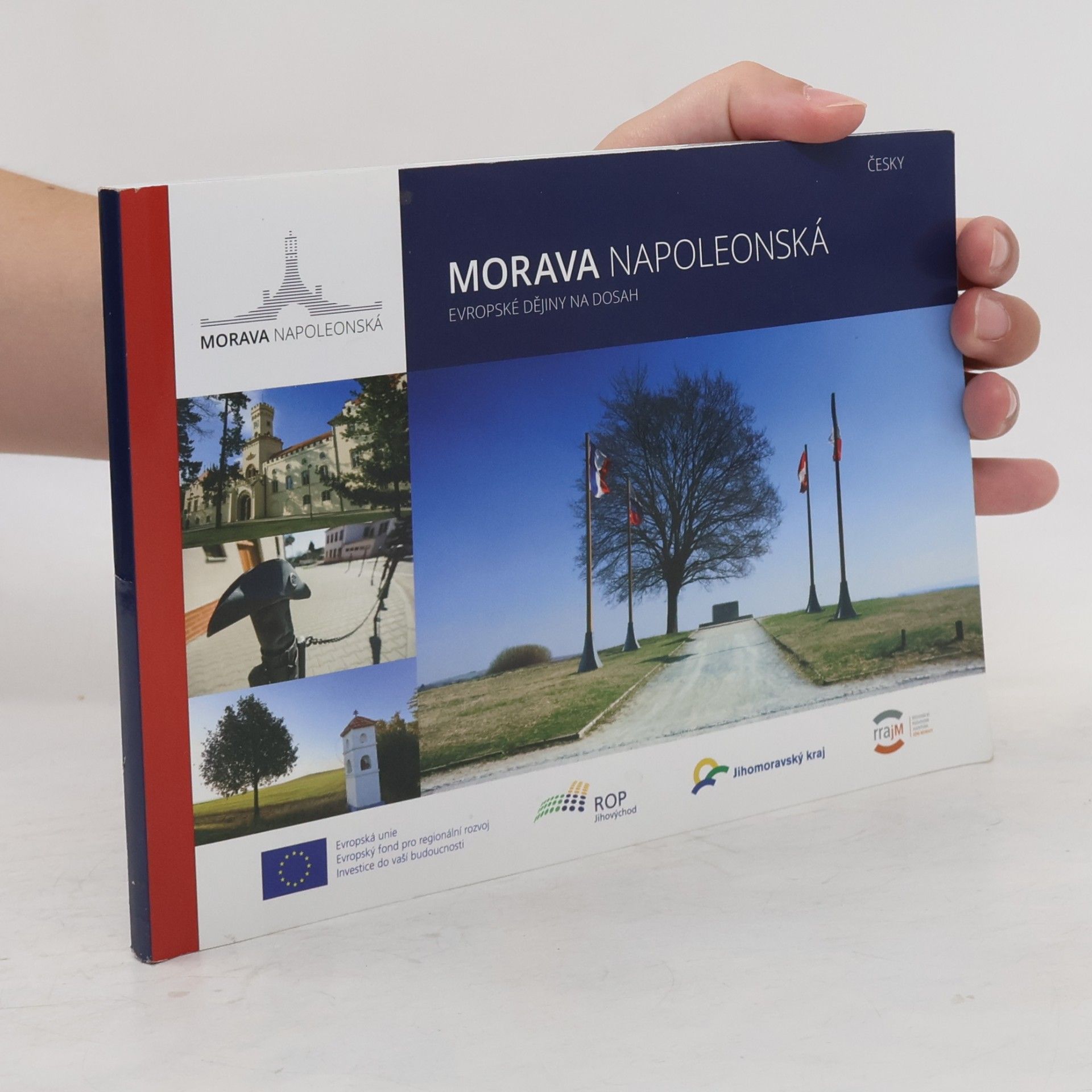 Kolektiv autorů Morava Napoleonská: Evropské dějiny na dosah