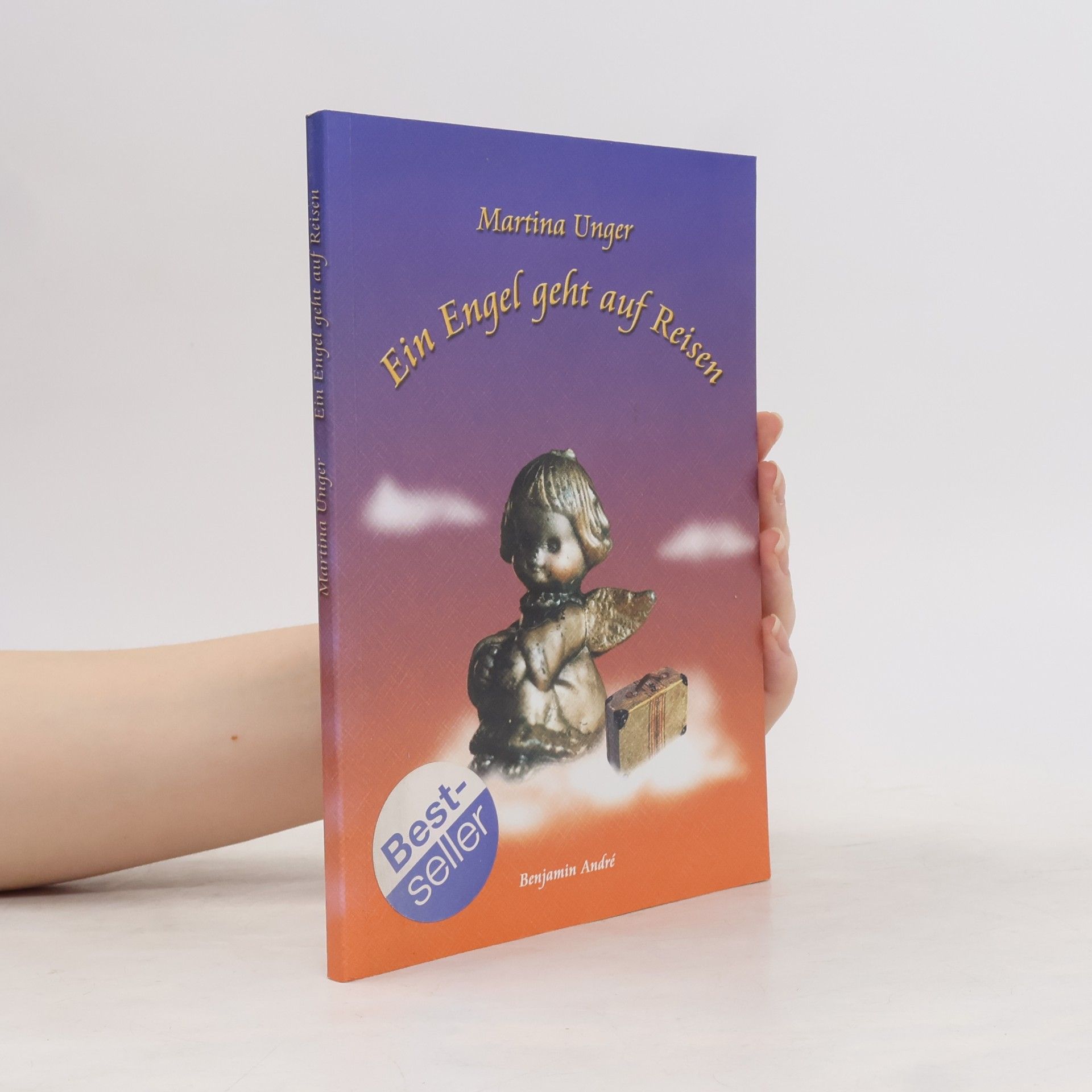 Martina Unger Ein Engel geht auf Reisen: Buch mit Liebe