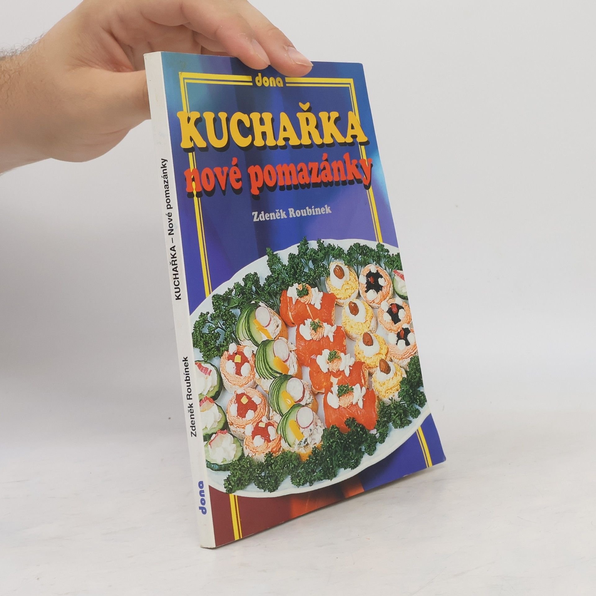 Zdeněk Roubínek Kuchařka - nové pomazánky