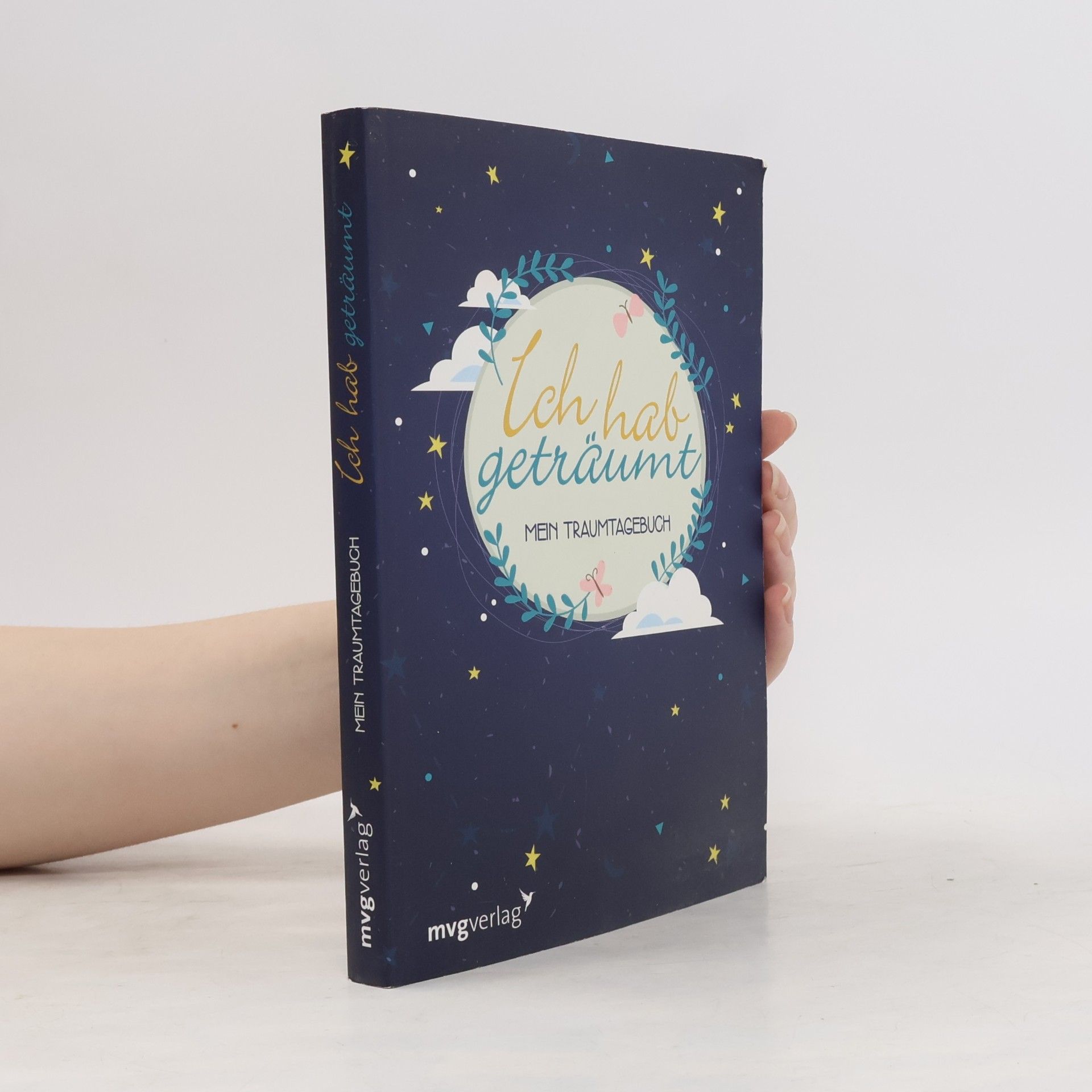Autorenkollektiv Ich hab geträumt. Mein Traumtagebuch