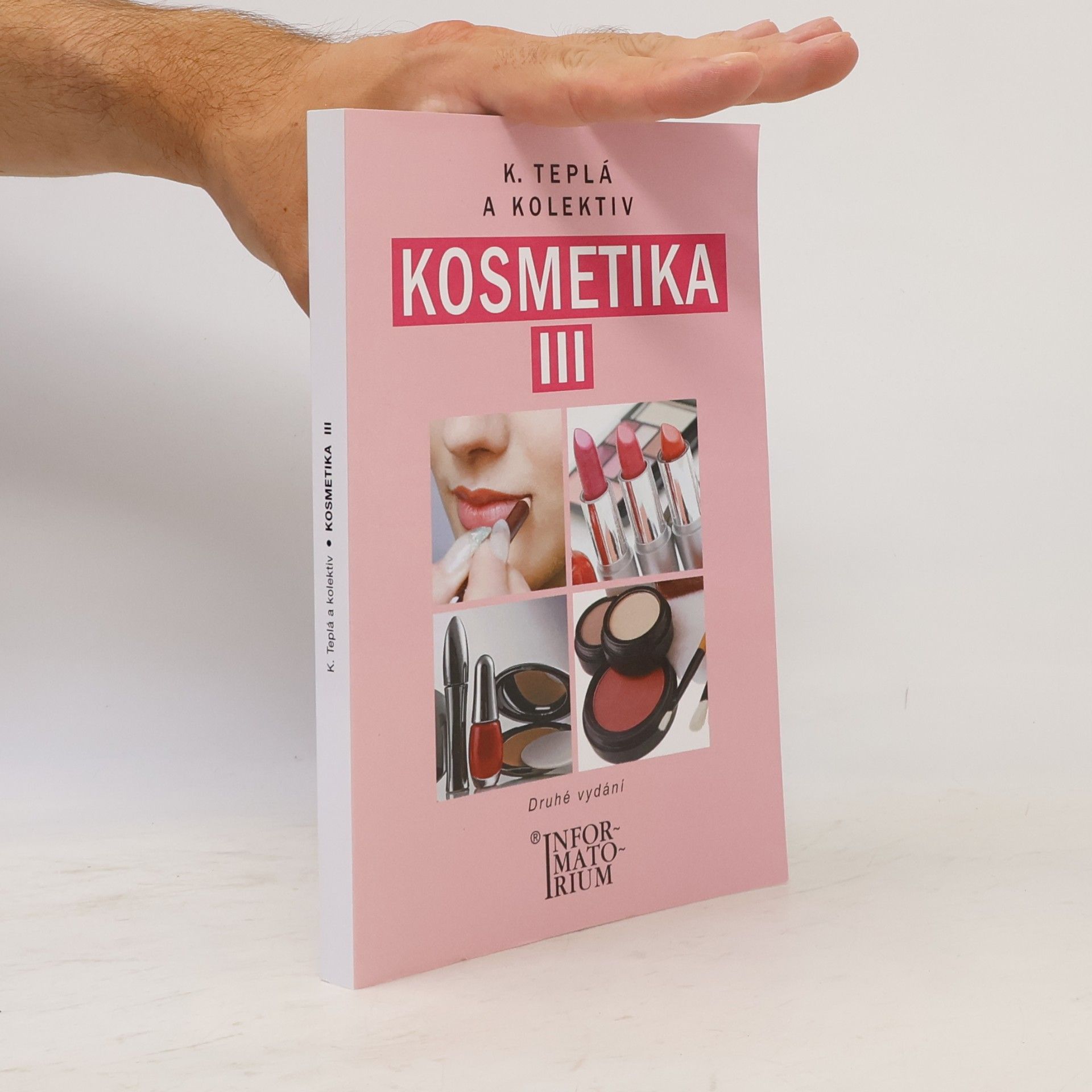 Kateřina Teplá Kosmetika : pro studijní obor Kosmetička. III