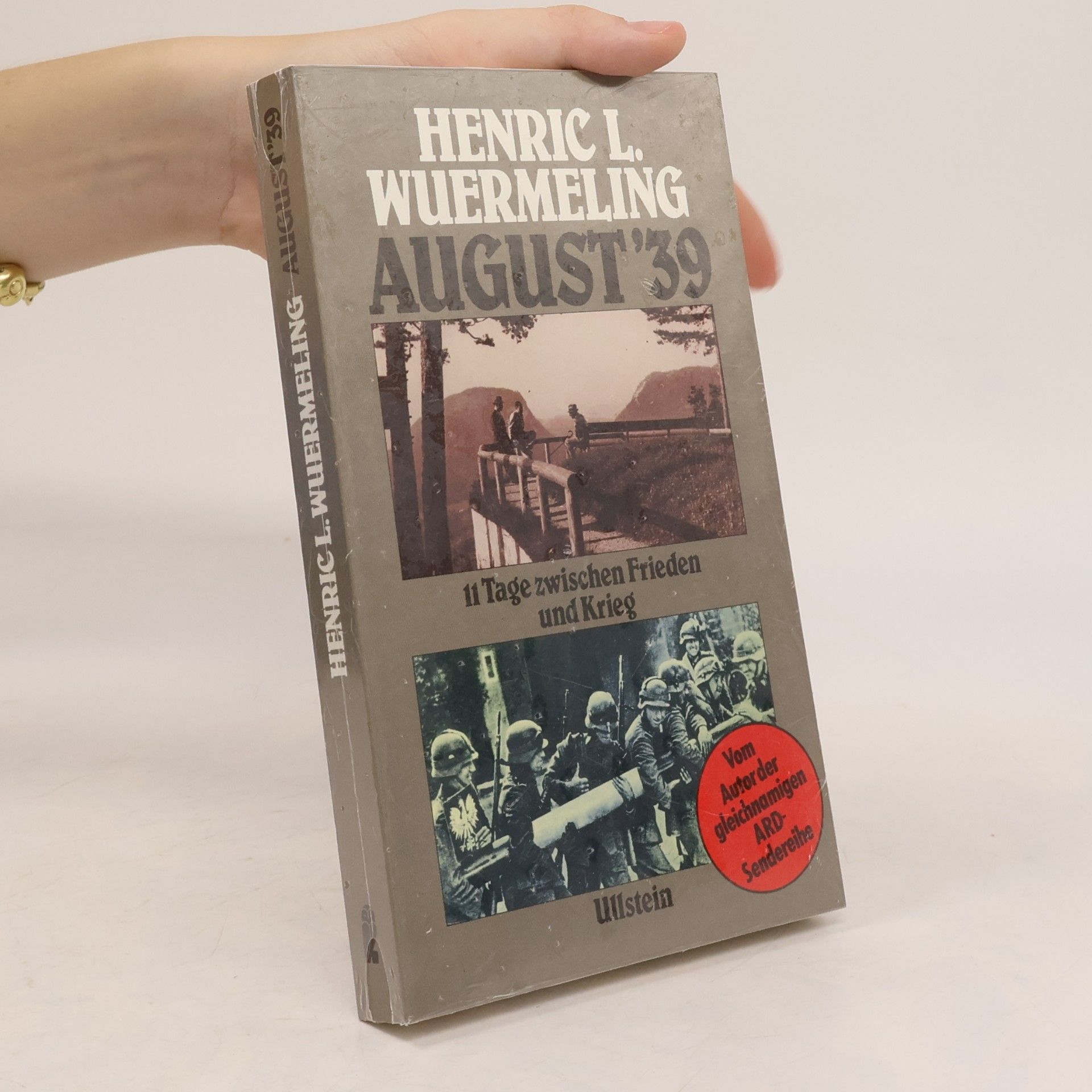 Henric L. Wuermeling August '39: 11 Tage zwischen Frieden und Krieg