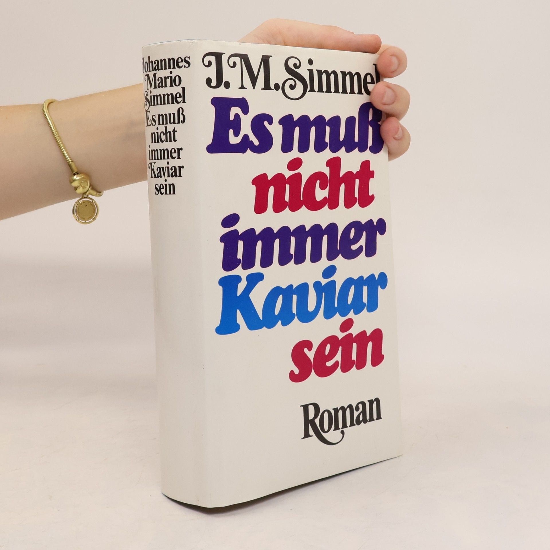 J. M. Simmel Es muß nicht immer Kaviar sein