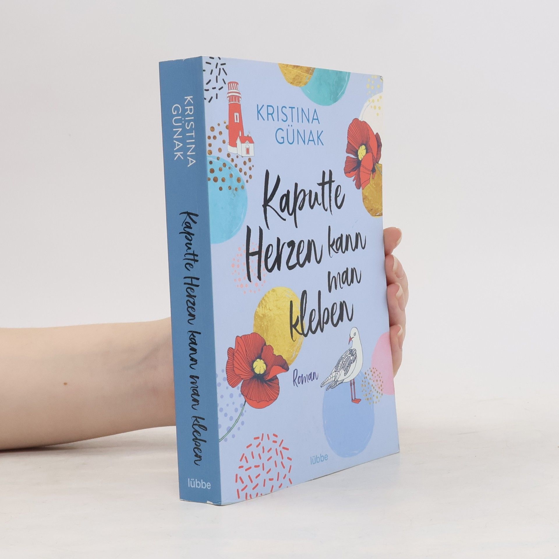Kristina Günak Kaputte Herzen kann man kleben
