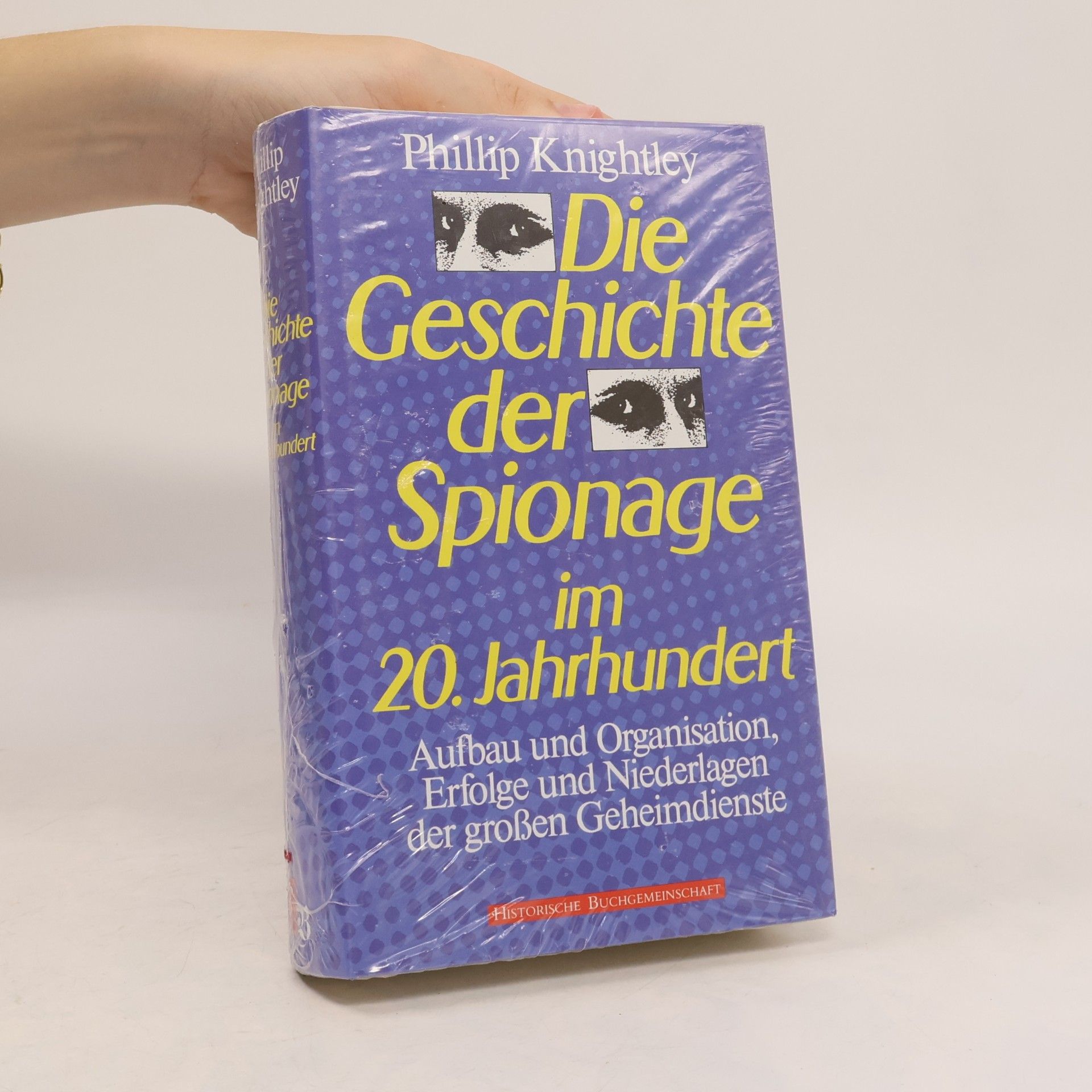 Phillip Knightley Die Geschichte der Spionage im 20. Jahrhundert