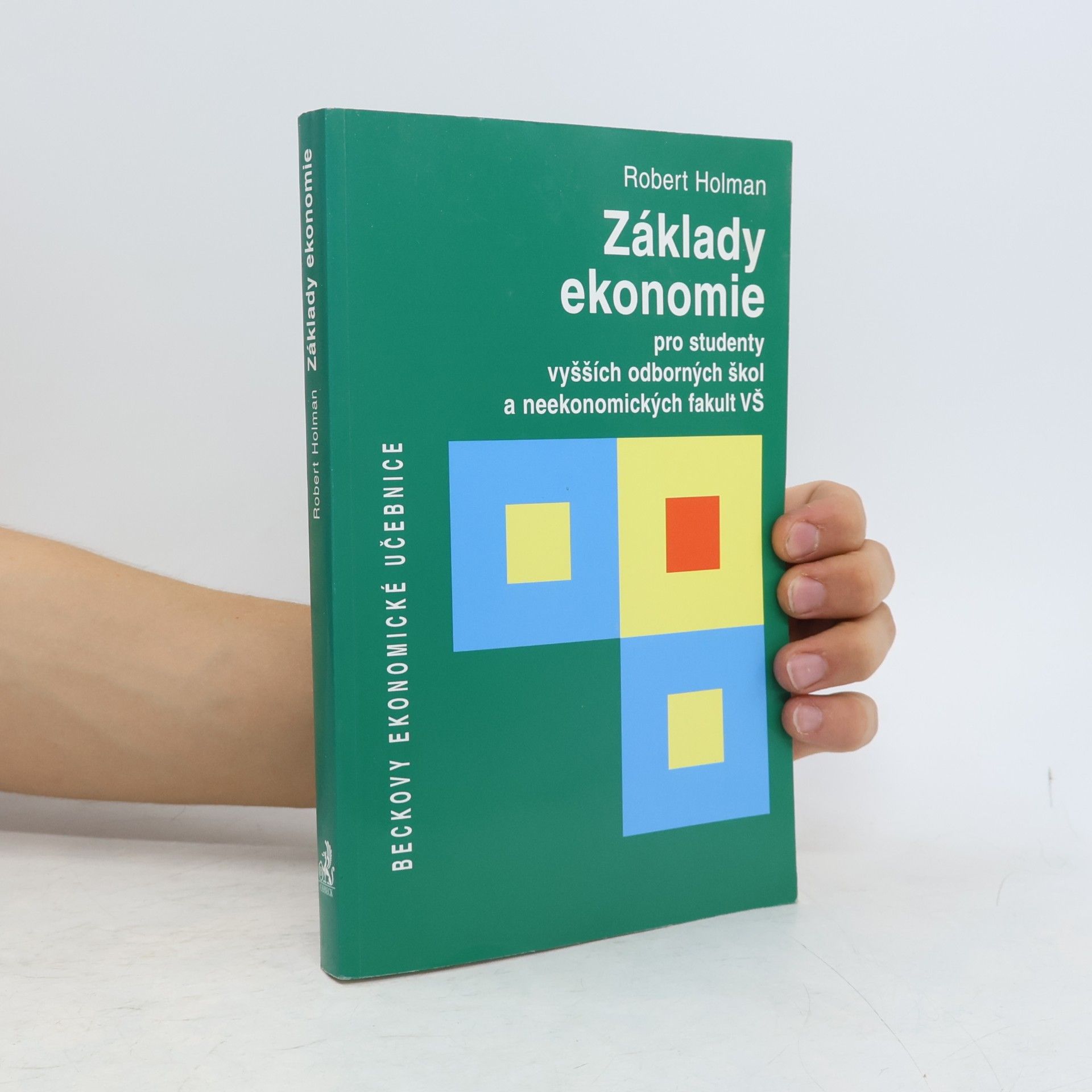 Základy ekonomie. Pro studenty vyšších odborných škol a neekonomických fakult VŠ