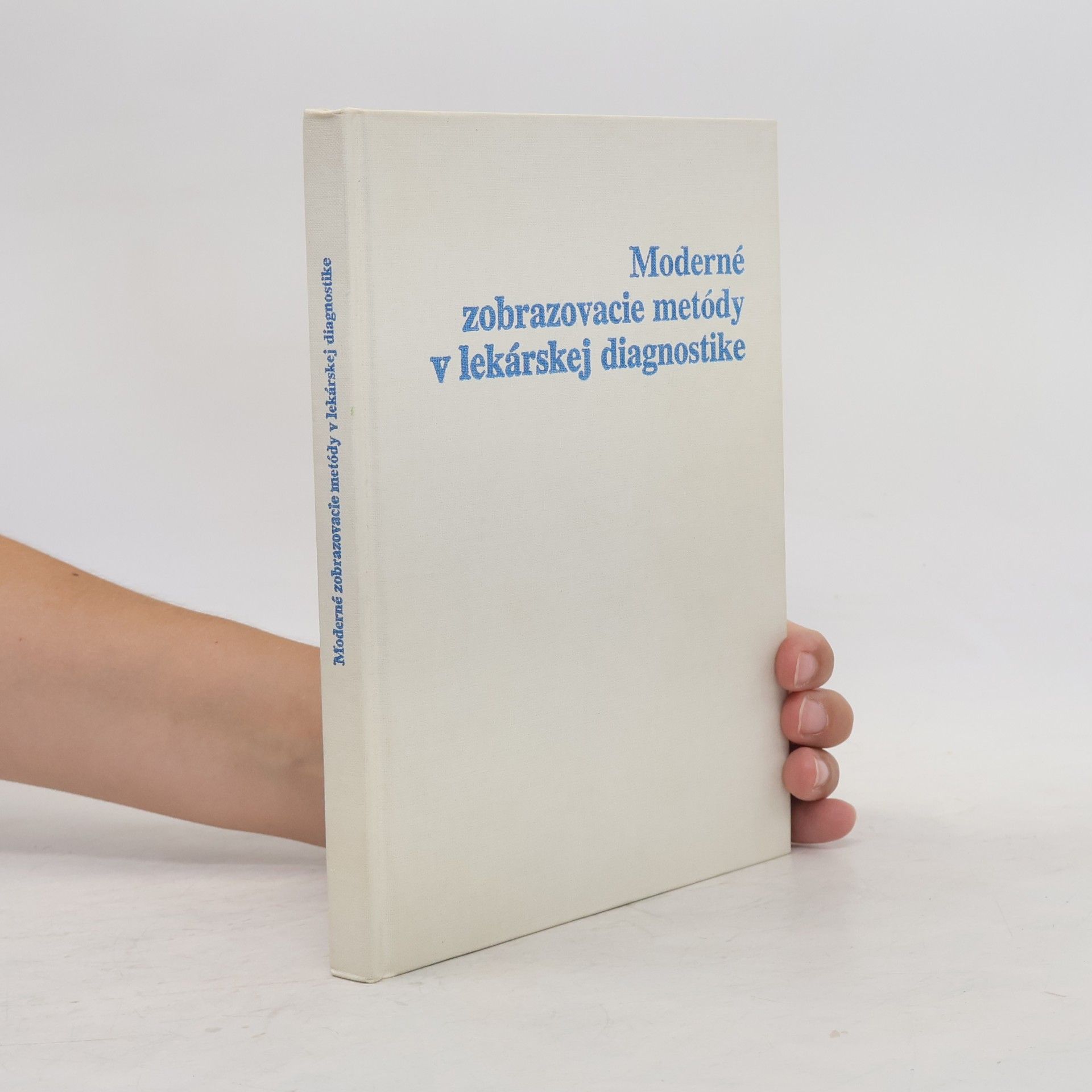 Autorenkollektiv Moderné zobrazovacie metódy v lekárskej diagnostice