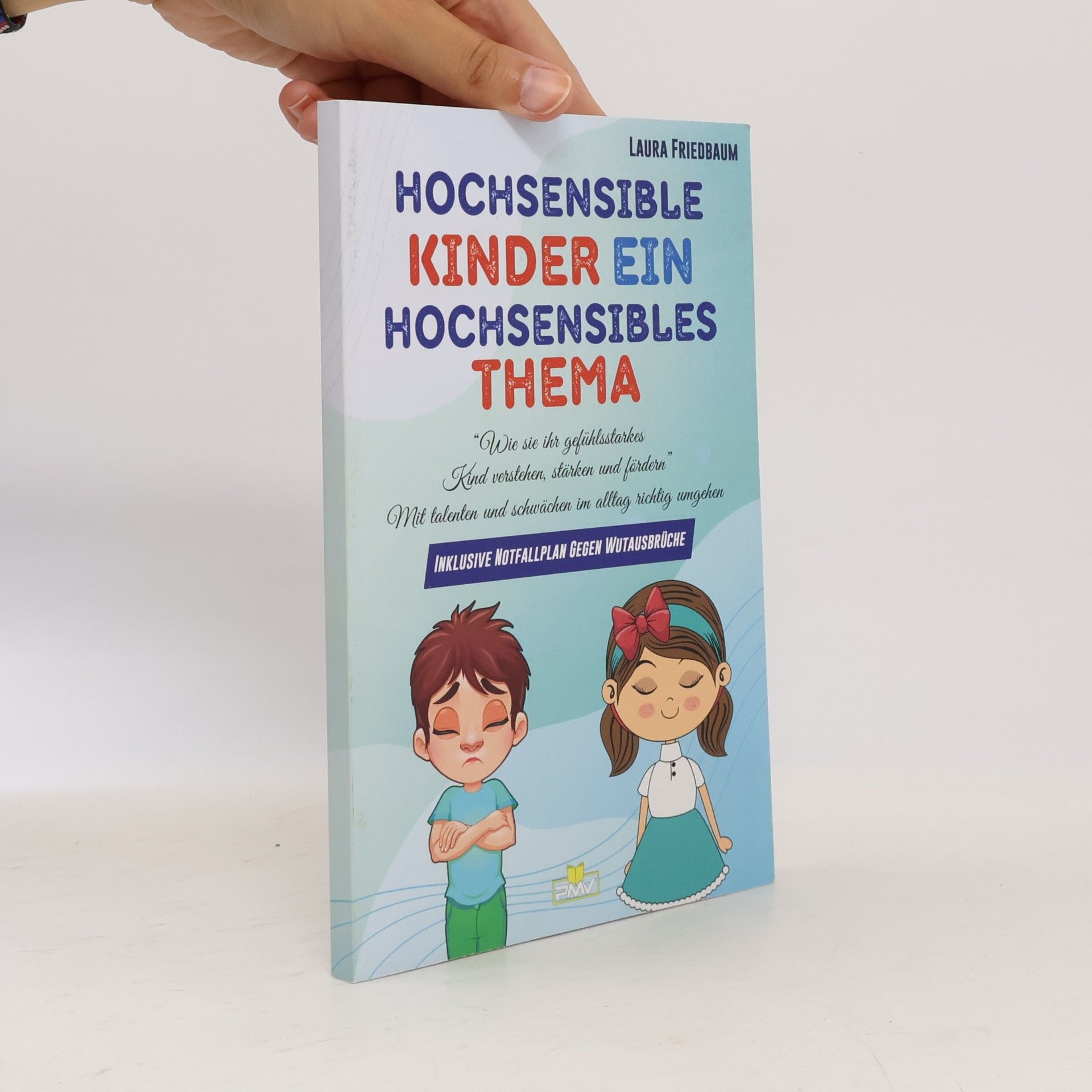 Laura Friedbaum Hochsensible Kinder, ein hochsensibles Thema