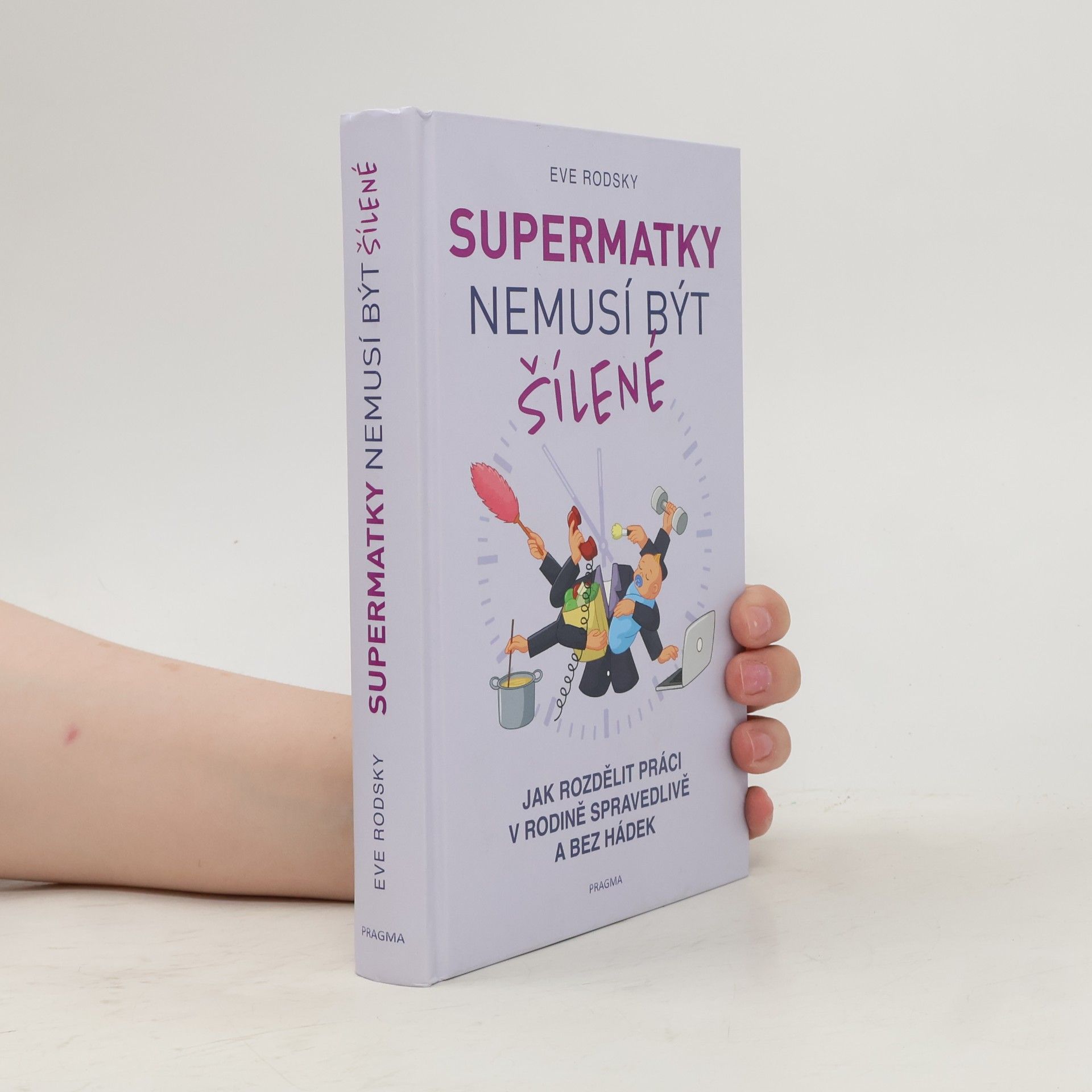 Eve Rodsky Supermatky nemusí být šílené