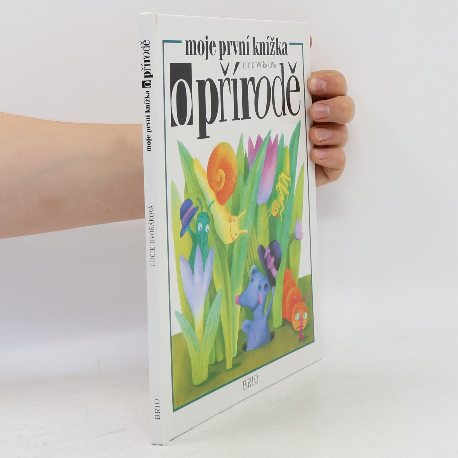 Lucie Dvořáková Moje první knížka o přírodě