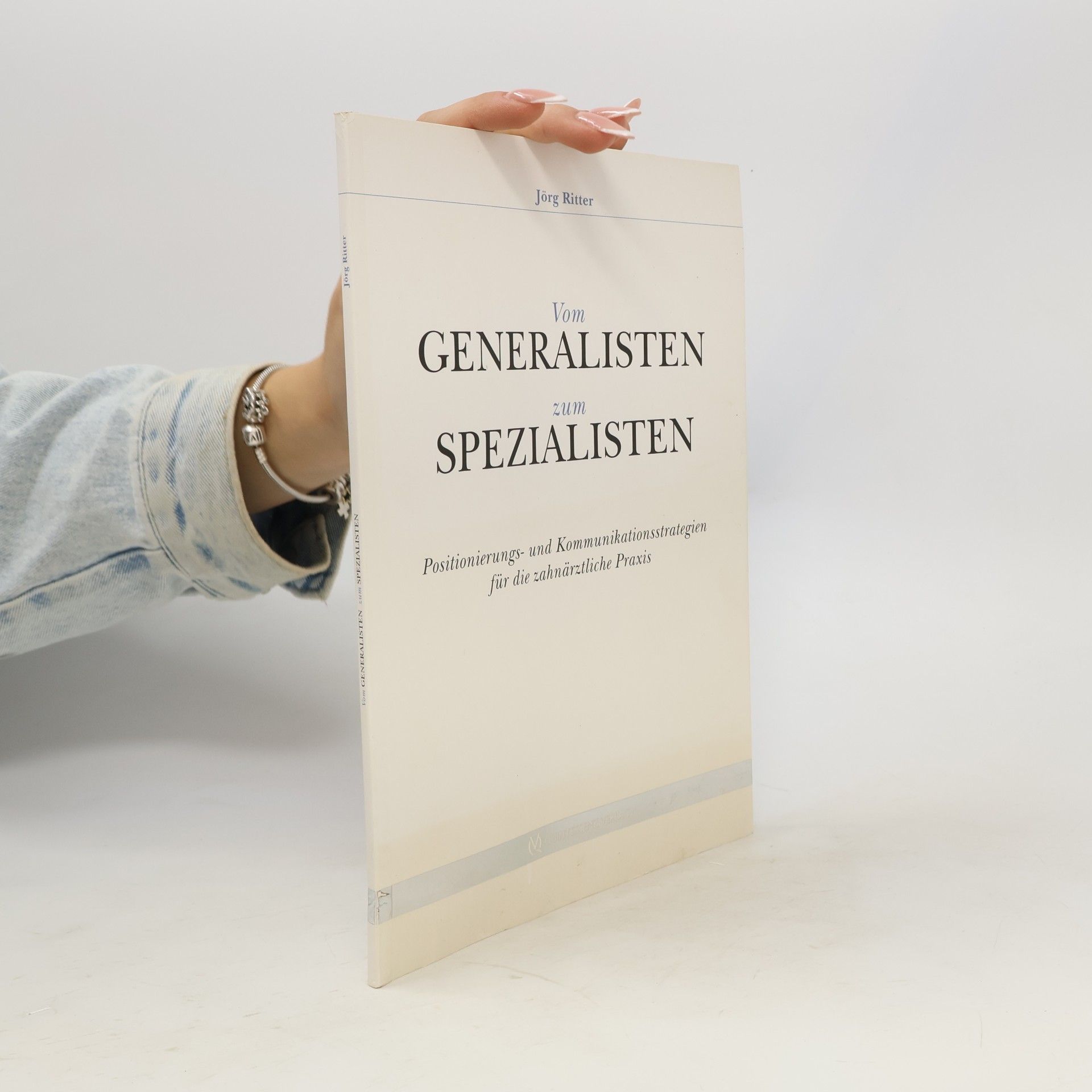 Jörg Ritter Vom Generalisten zum Spezialisten