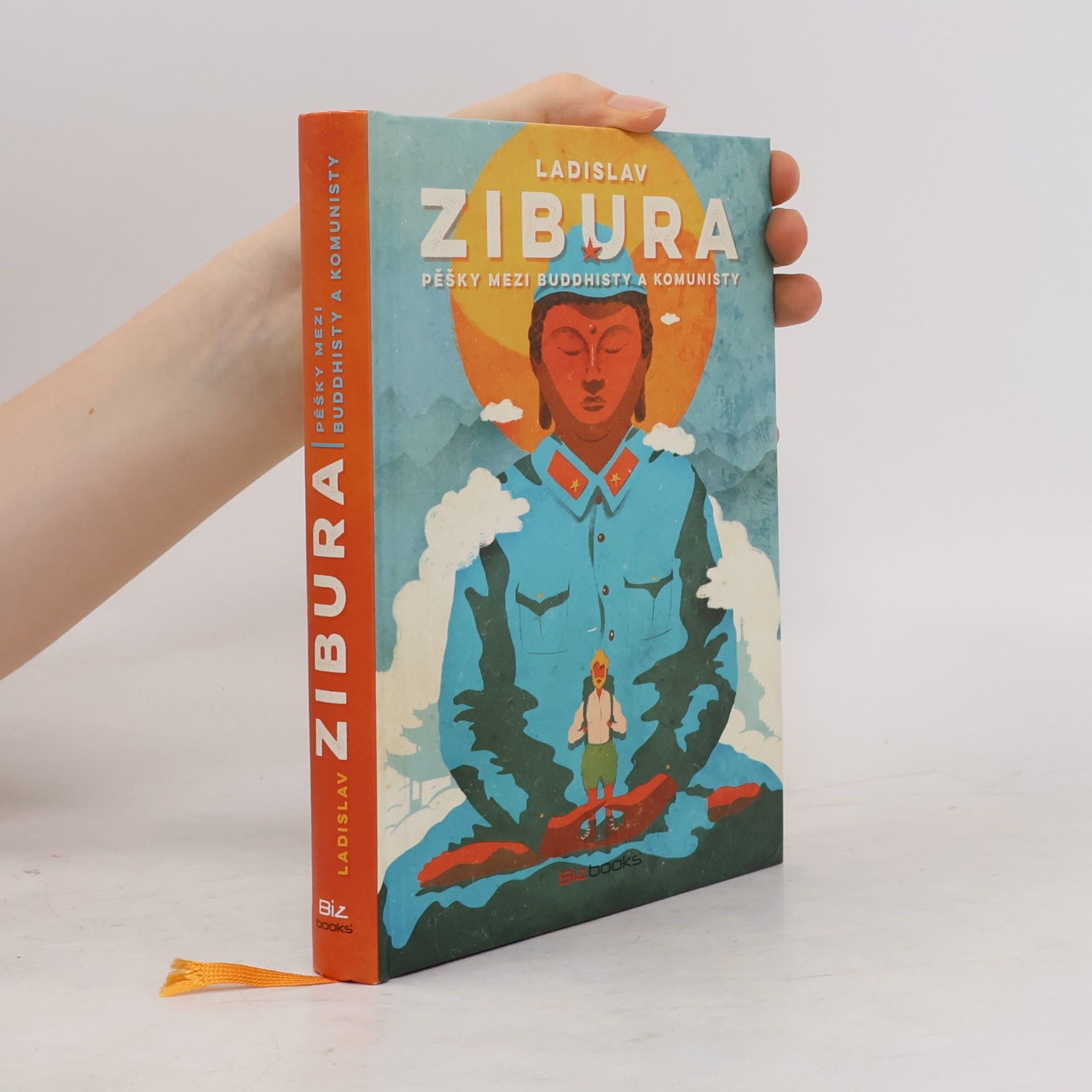 Ladislav Zibura Pěšky mezi buddhisty a komunisty