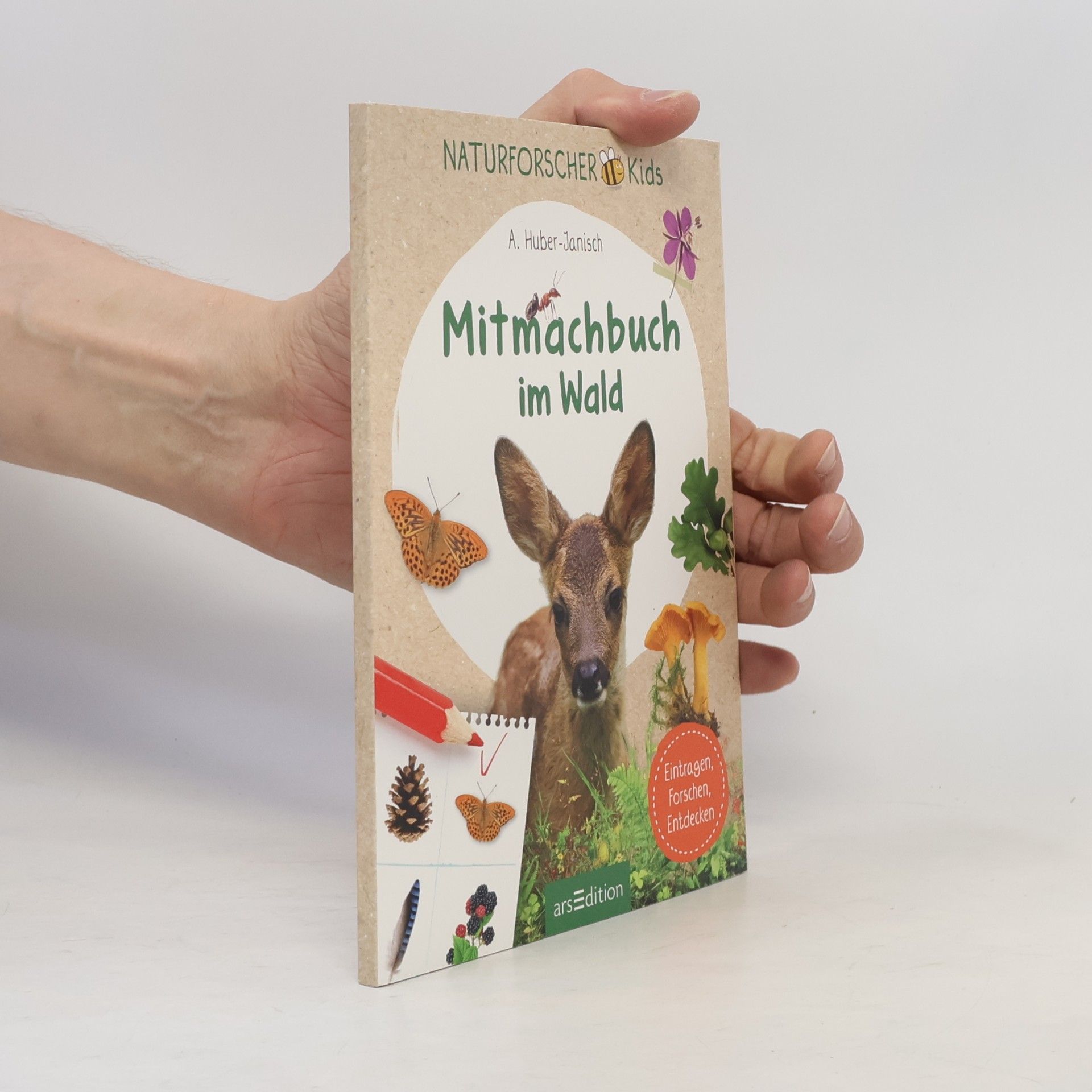 Angelika Huber-Janisch Naturforscher-Kids – Mitmachbuch im Wald