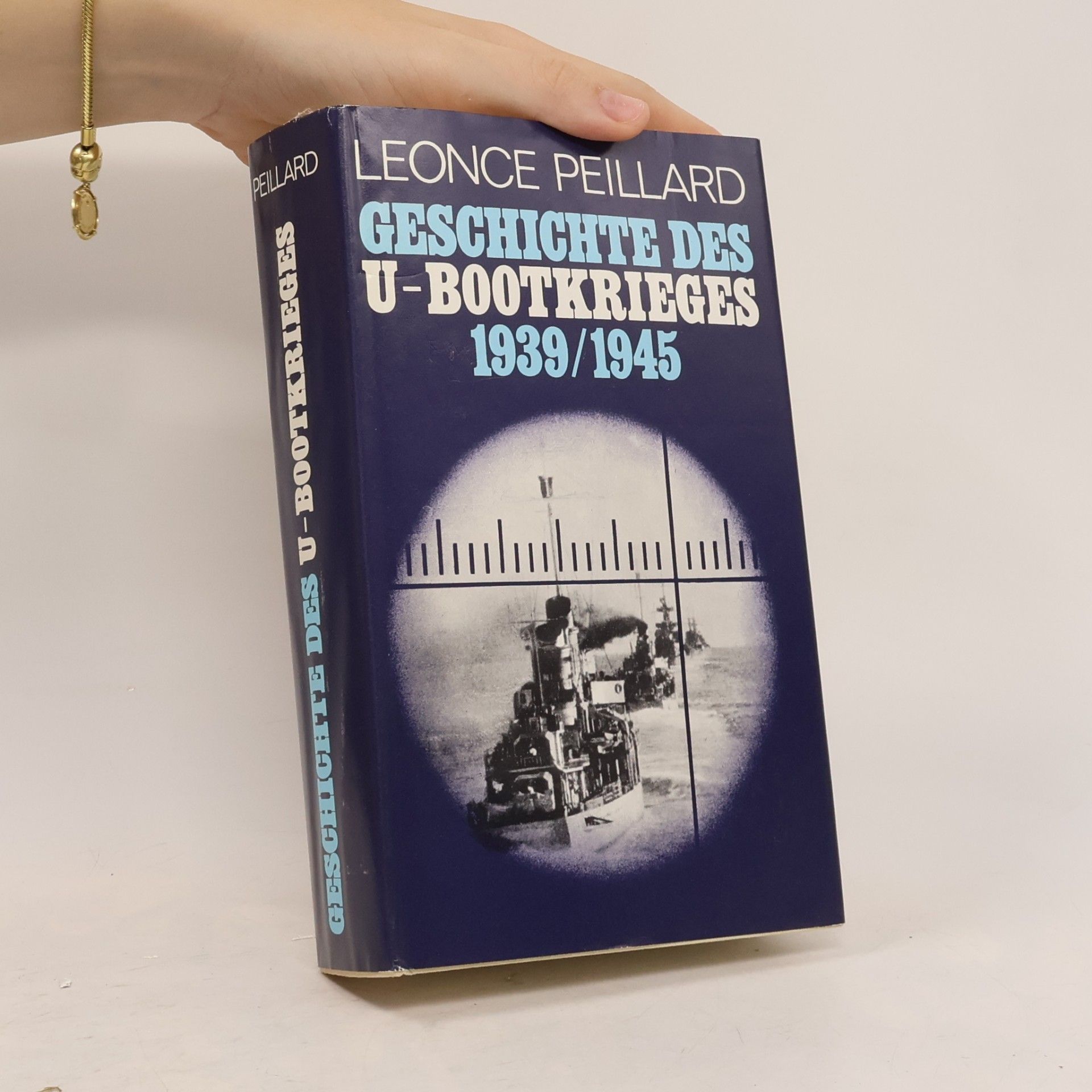 Léonce Peillard Geschichte des U-Bootkrieges 1939 - 1945