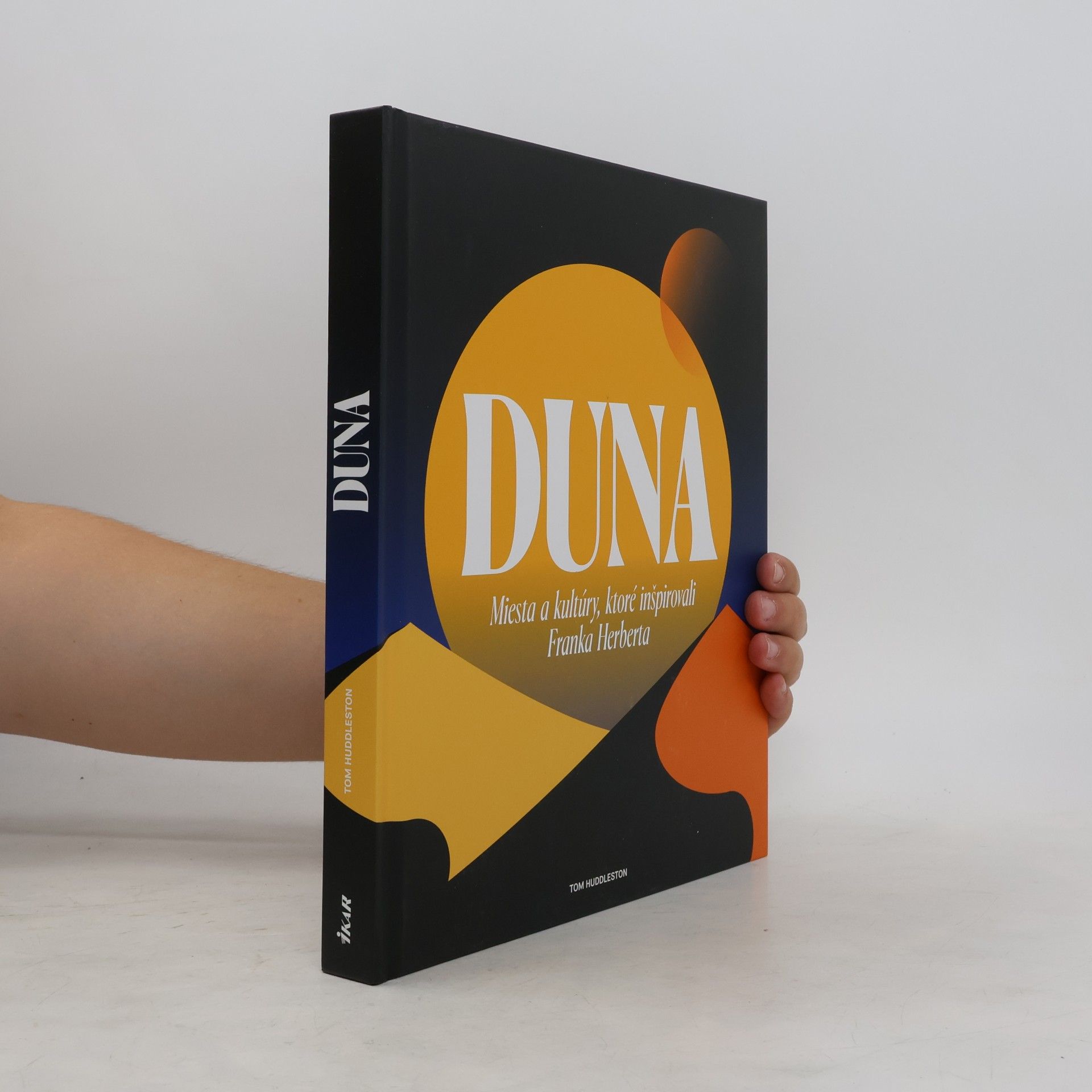 Tom Huddleston Duna: Miesta a kultúry, ktoré inšpirovali Franka Herberta