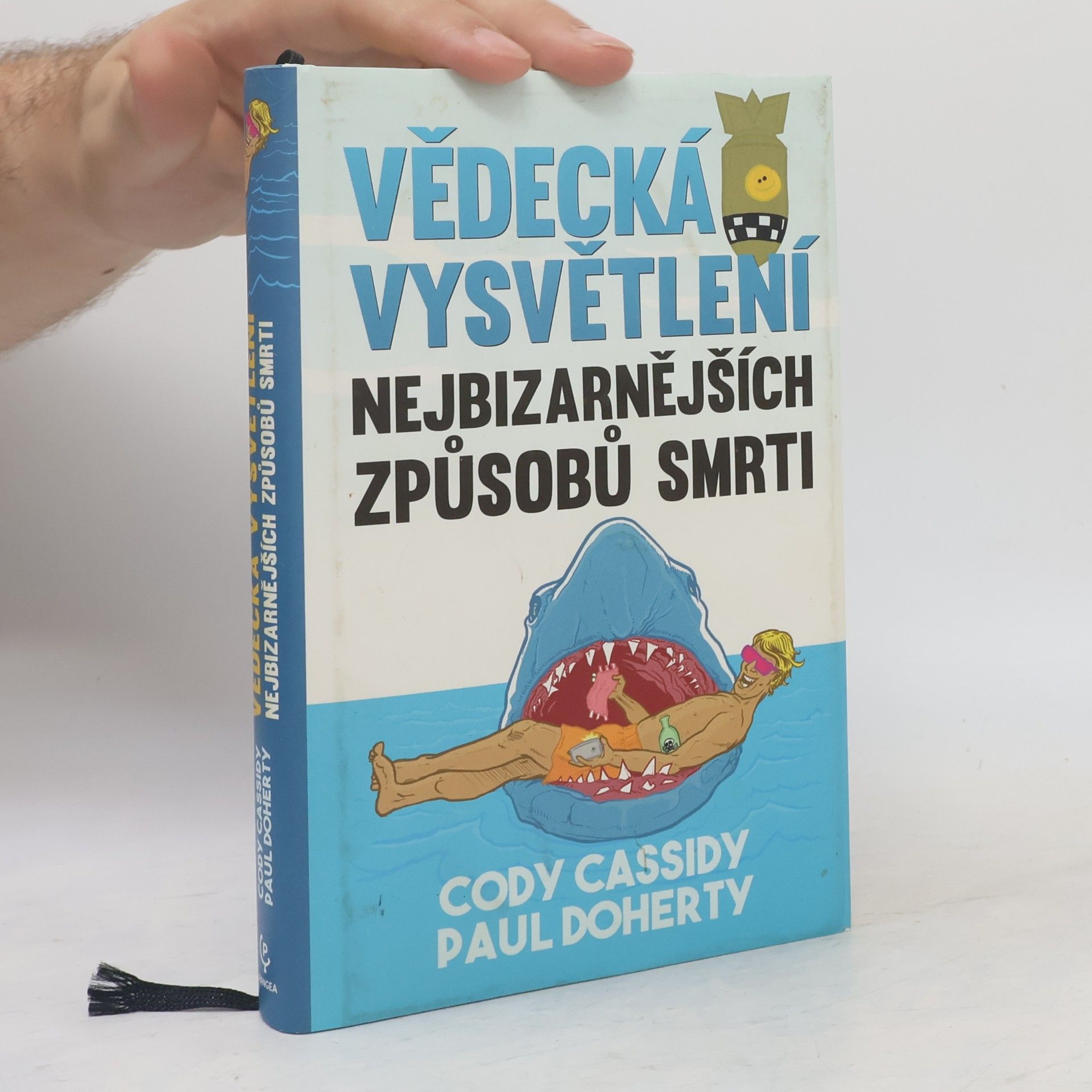 Cody Cassidy Vědecká vysvětlení nejbizarnějších způsobů smrti