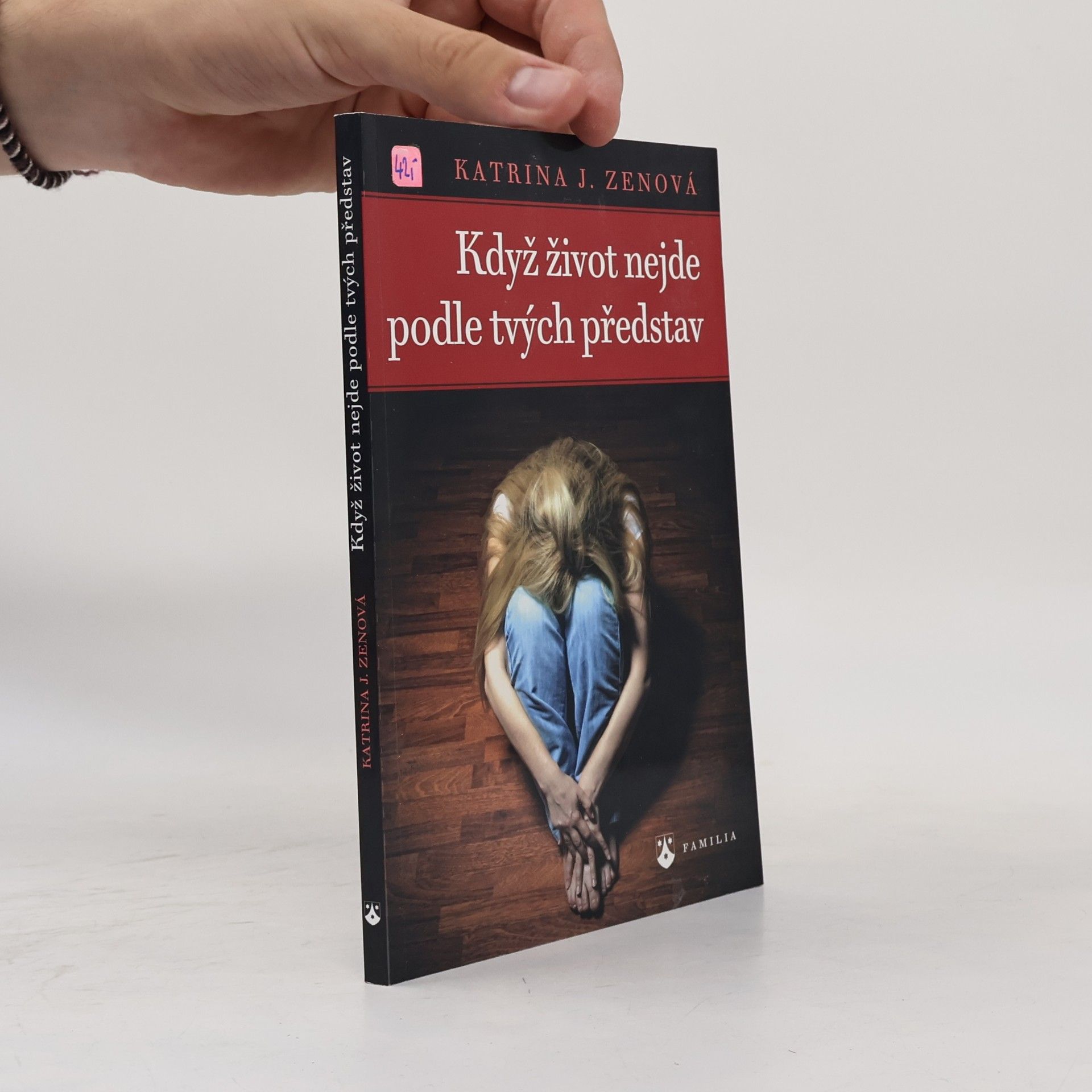 Katrina J. Zeno Když život nejde podle tvých představ