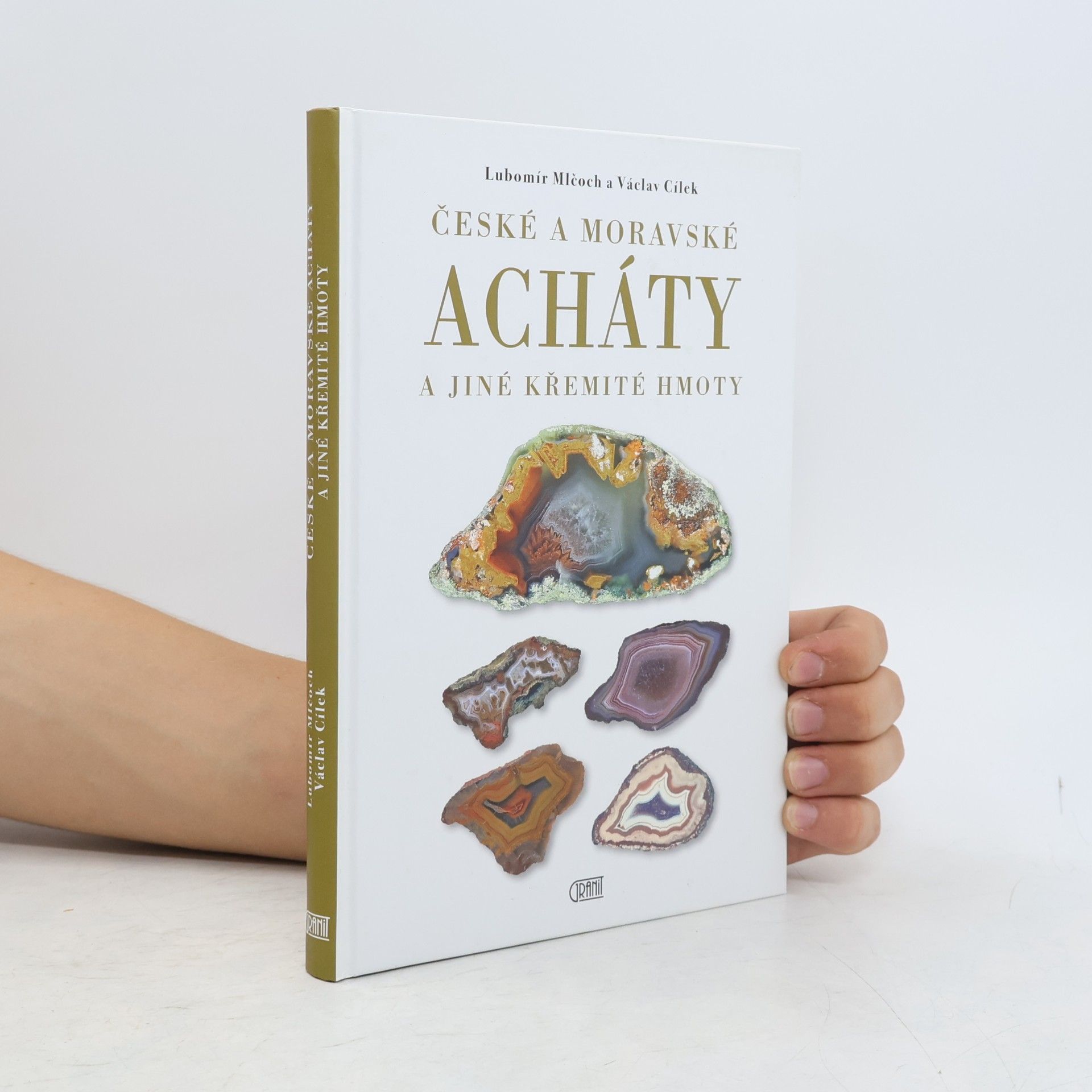 Václav Cílek České a moravské acháty a jiné křemité hmoty