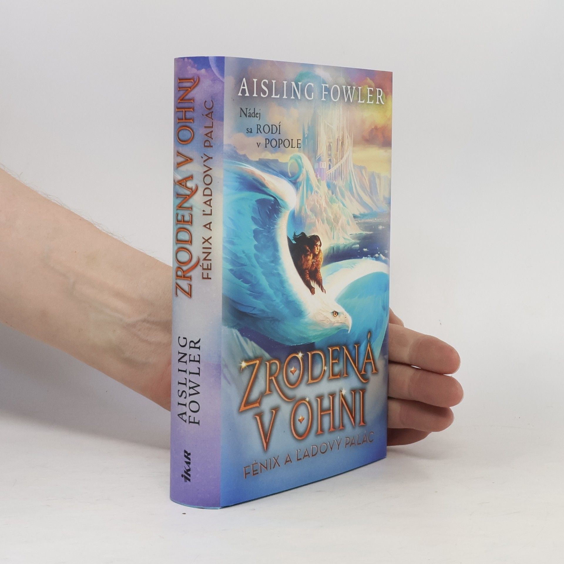 Aisling Fowler Zrodená v ohni 2: Fénix a ľadový palác