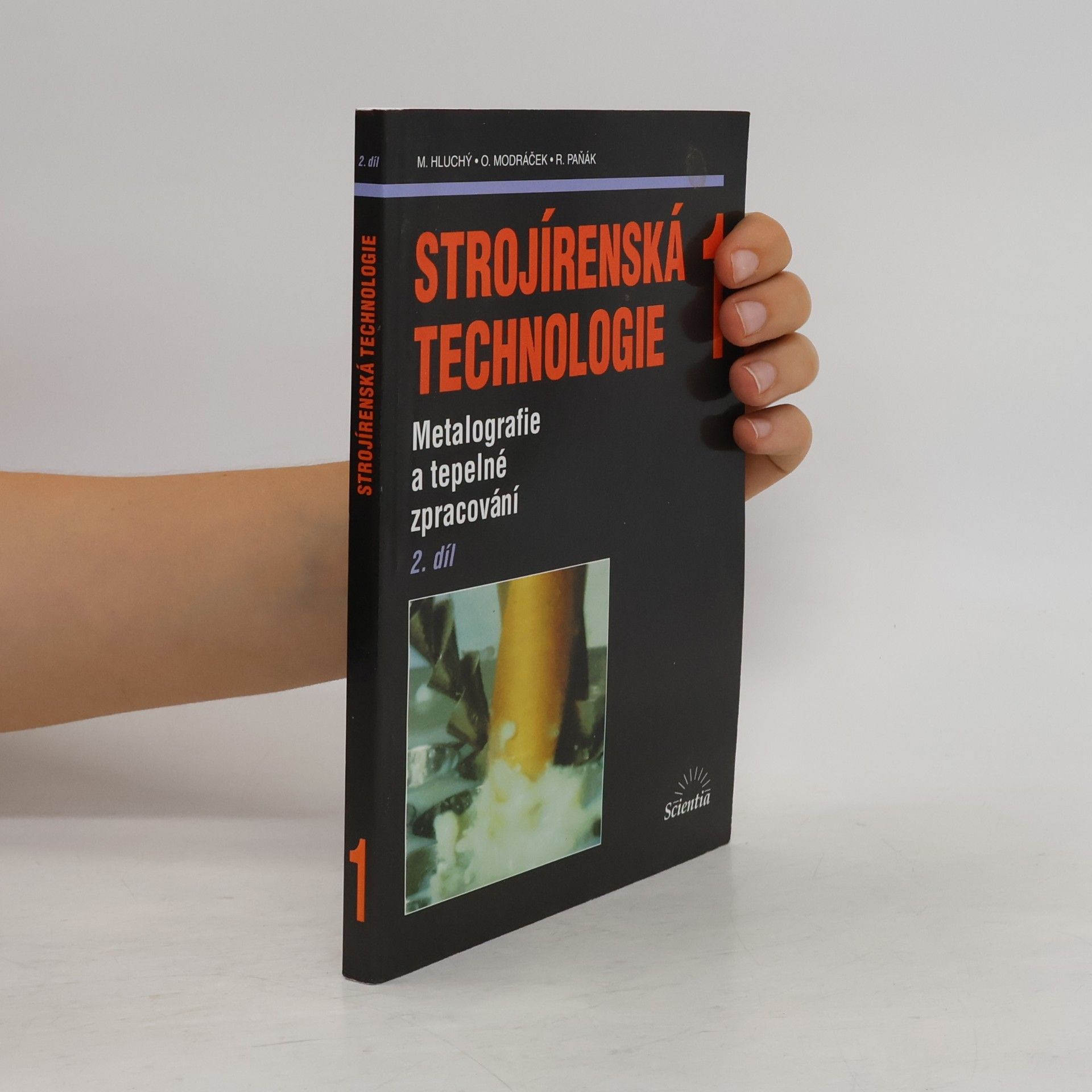 Miroslav Hluchý Strojírenská technologie 1: 2. díl, Metalografie a tepelné zpracování