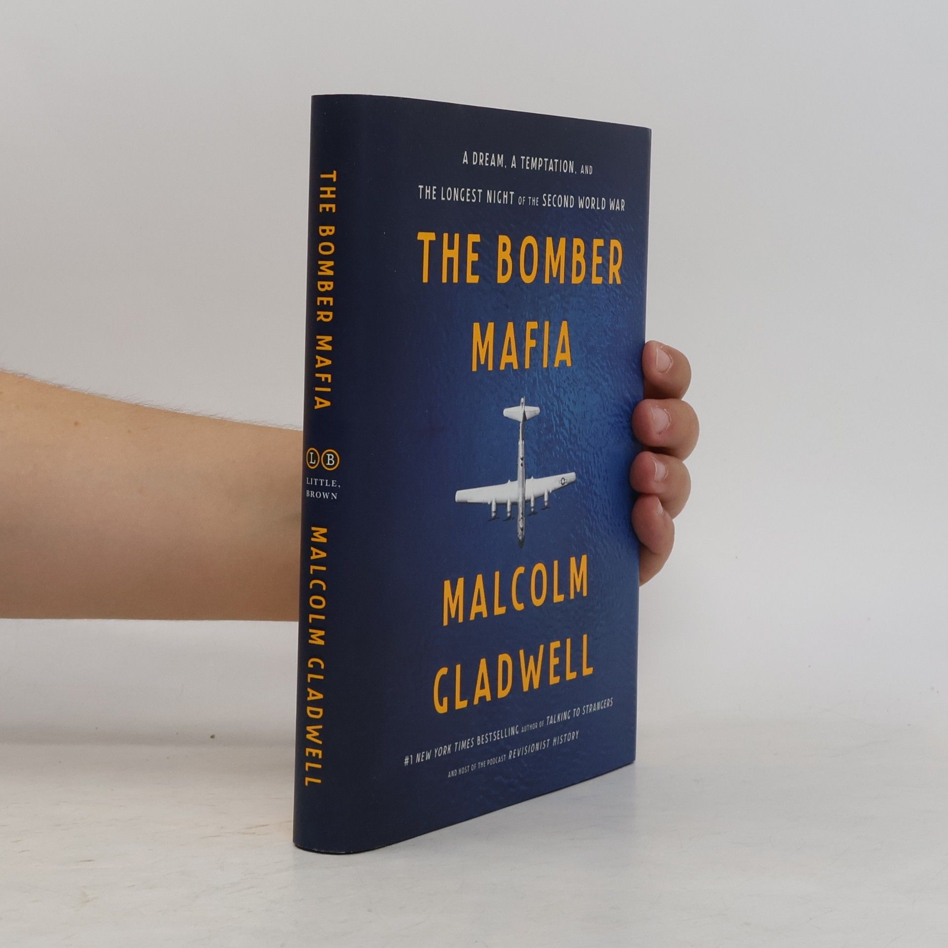 Malcom Gladwell The Bomber Mafia: A Dream, a Temptation, and the Longest Night of the Second World War