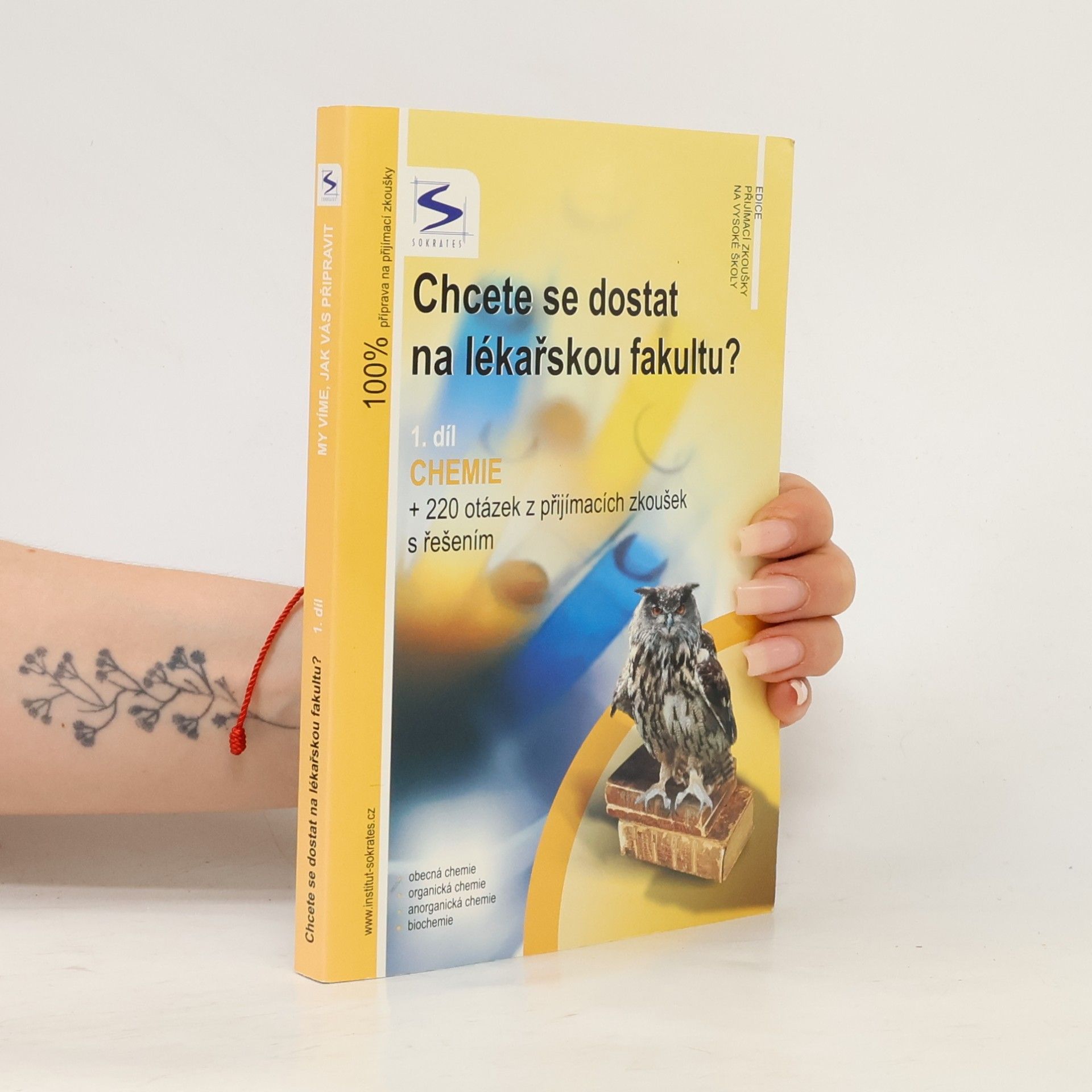 Pavel Řezanka Chcete se dostat na lékařskou fakultu?. 1. díl. Chemie + 220 testových otázek z přijímacích zkoušek s řešením