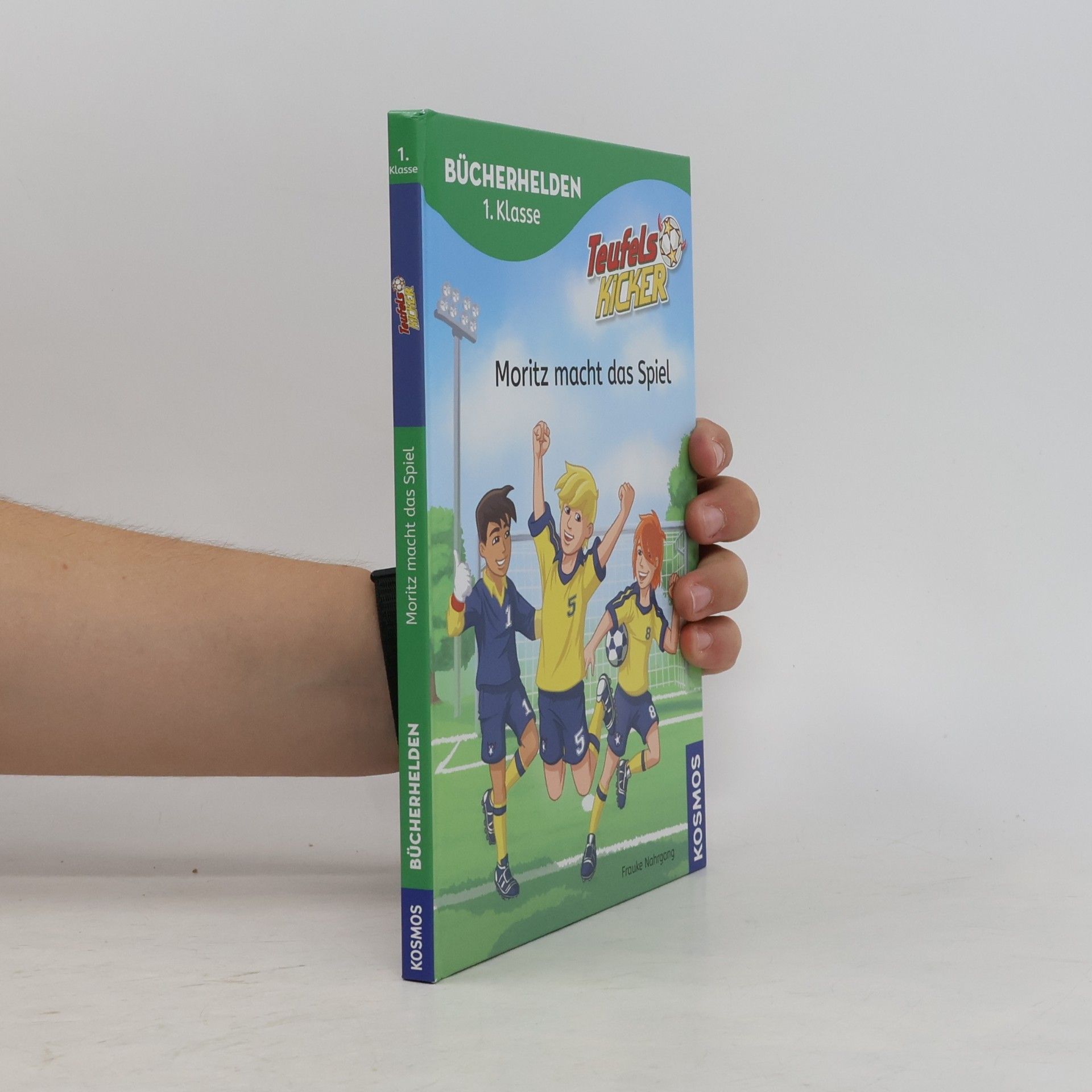 Frauke Nahrgang Teufelskicker, Bücherhelden 1. Klasse, Moritz macht das Spiel