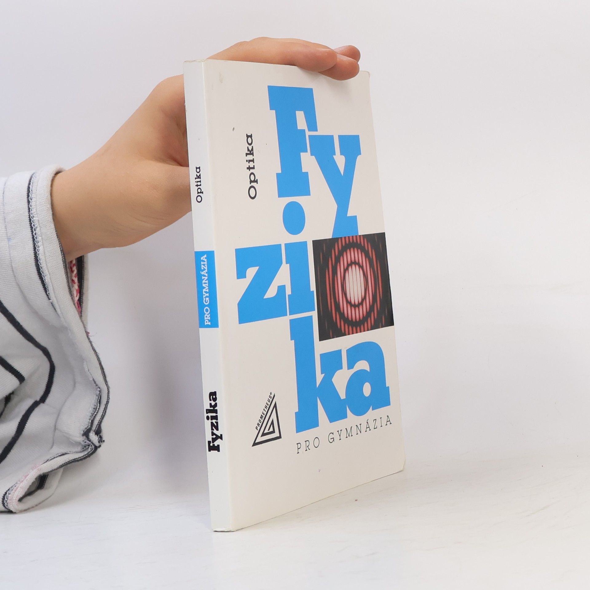 Various authors Fyzika pro gymnázia. Optika