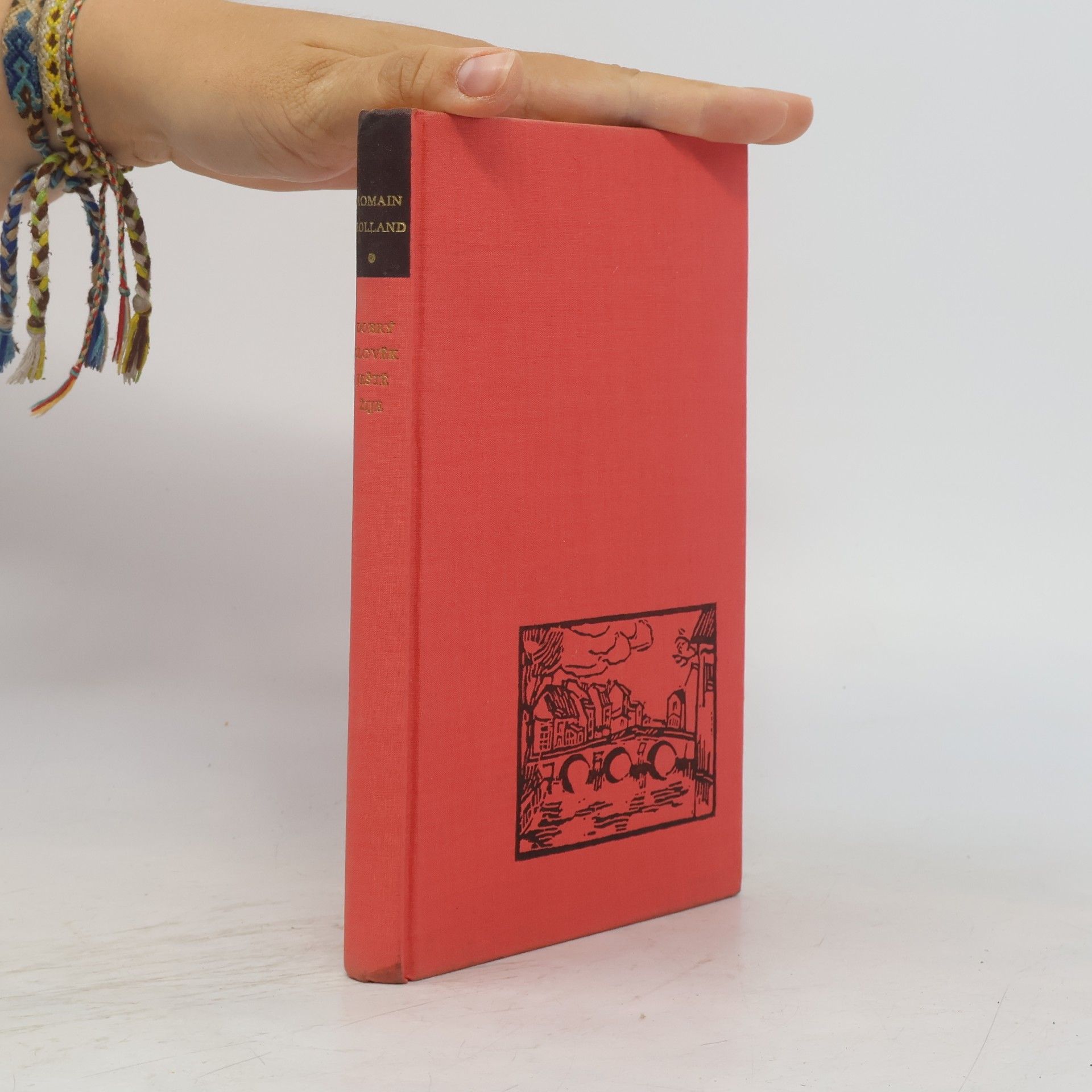 Romain Rolland Dobrý člověk ještě žije