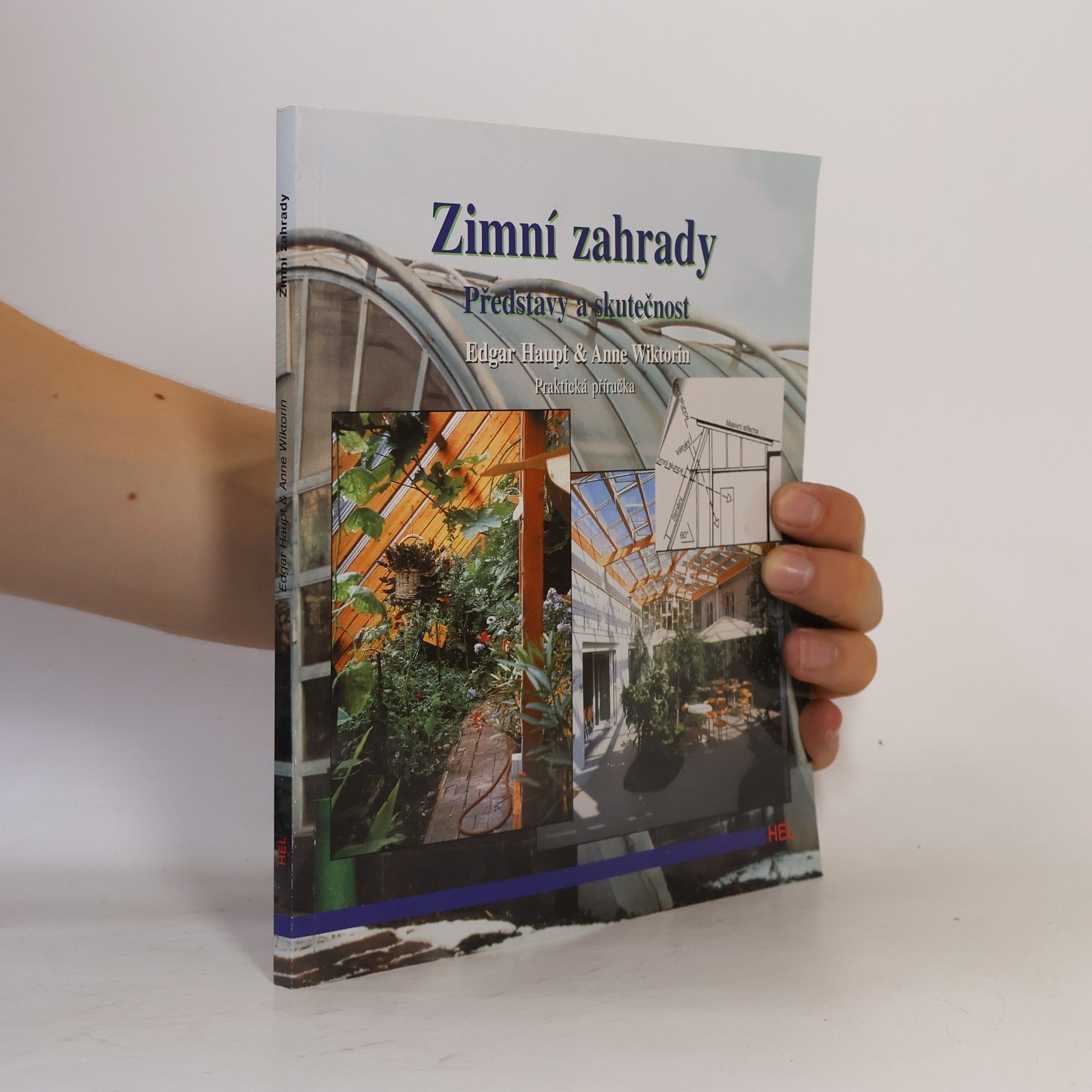 Anne Wiktorin Zimní zahrady : představy a skutečnost : praktická příručka